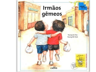 Livro irmãos gêmeos