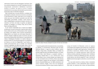 sofrimentos e tantos actos de abnegação e heroísmo, para
nos senƟrmos pequenos ao recordar a grandeza dos que a
conquistaram, construíram e defenderam. Guerreiros,
mísƟcos e eruditos, de quem se recria e inventa
mentalmente os seus passos de descoberta, percorrendo o
paísdeladoalado,emlaƟtudeelongitude.
Não há dúvida que é um país estranho e complexo este,
quedespertaaatenção,emocionaeenamoraacuriosidade,
e onde felizmente se pode, ainda hoje, ver um mundo de
ontem pois que raros domínios possuirão uma tão forte
originalidade, genuinidade, erudição e tanta riqueza de
raças, mulƟplicidade e contrastes na história, nos ecos, nos
costumes, nas fácies, nos trajes, nas glórias, nas lágrimas
verƟdas, na paisagem e na textura. Aqui, até as árvores
falamumalínguadiferente.
É com natural simplicidade que a maioria dos afegãos
acreditaqueoseupaísiráalcançarocapítuloondeavidaeo
futuro estão escritos com um ﬁnal propício e feliz. E gostam
de explicar, com orgulho, como os persas incorporaram o
Afeganistão no seu império, de como depois Alexandre “o
Grande”subjugouaregiãoque,apósasuamorte,caiusobo
domíniodeumgeneraldenome ,maistardedoreiSeleucusI
indiano (fundador do império e,Chadragupta Maurya)
posteriormente, de uma dinasƟa grega que se estabeleceu
em , ao norte do Afeganistão e que fundou umBactria
estado greco‐bactriano que se rendeu aos nómadas
iranianos, apelidados de (de , , neto deSakas Açoka Asoca
Chandragupta),queadoptaramobudismocomoreligião.
Eevocam,gesƟculandoentusiasƟcamente,ossassânidas,
os safávidas, os zoroastrianos, (país de leste),Khorassan
Mahmud Ghazna, o auge da cultura islâmica, poetas,
ﬁlósofos, , , (o fundador daGengis Khan Tamerlão Babur
dinasƟa mogol da Índia), , o rei ,Dost Mohammad Khan Zahir
Sher Ali Khan Shah Massud, , a ocupação soviéƟca, o
legendário e o seu “homem‐cão” (umaZardad Khan
estranha ﬁgura, louca e sempre dopada, que imaginava ser
um cão, era tratado como se, de facto, o fosse e que atacava
com os dentes a jugular das suas víƟmas), e essa lendária
heroína chamada que, em 1880, juntamente comMalala
outras mulheres afegãs, entre Ɵros de espingarda,
arremessos de pedras, ﬂechas e lanças, ajudou os noghazis
campo de batalha de , contra os inglesesMaiwand
comandados pelo brigadeiro‐general , estripando eBurrows
degolando os inimigos caídos agonizantes. Cantando odes
patrióƟcas tradicionais, infundiu coragem eMalala
perseverança nos cansados guerreiros tribais (uma das
célebres estrofes, proferidas em , dizia: “se falharesPashtun
em alcançar o marơrio em , por Deus, meu amor,Maiwand
viverás apenas uma vida de vergonha”). Hoje, o túmulo de
Malala é ponto de passagem e santuário, na sua terra‐natal,
Khik.
E as suas vozes somem‐se, serenas, tristes e resistentes
quando lembram o único sobrevivente desse massacre.
Atrás dele, nas aberturas das rochas de Khoord‐Khobul,
Página 14 de 120
8º Contingente Nacional
Cidade de Cabul. Pessoas a dirigirem‐se para um dos seus mercados
Loja tradicional Afegã
13
Portugal ‐ 12 anos de parƟcipação na ISAF
 