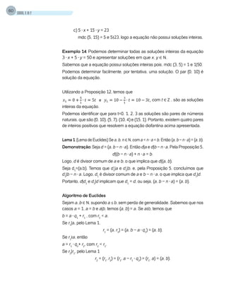 MatemáticaDiscreta
71
Objetivos
l Definir, apresentar propriedades e exemplos de grupos;
l Definir e apresentar exemplos d...