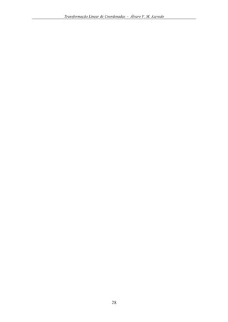 Transformação Linear de Coordenadas - Álvaro F. M. Azevedo
28
 