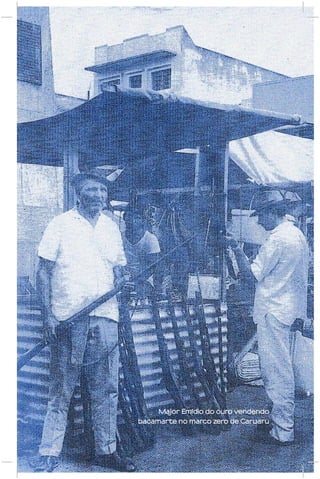 Major Emídio do ouro vendendo
bacamarte no marco zero de Caruaru
 