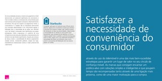 Mobile Life. Dados Globais Relatório propriedade da TNS 2012 23
Satisfazer a
necessidade de
conveniência do
consumidor
atr...