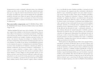 44 45
·5·Complementos
·5·Complementos
frequentemente se tende a confundir a educação estética com a definição
redutora que dela se deu no início. Por outro lado, aindahá muito para
fazer, quer no campo do estudo do desenvolvimento da perceção estética
da criança e do adolescente, quer no da investigação das suas capacidades
produtivas, sobretudo com o objetivo de superar o hiato que ainda subsiste,
em práticas pedagógicas, entre a acentuação do elemento livremente
produtivo na infância e a exclusiva concentração no elemento recetivo
na adolescência.
Para uma melhor compreensão, ver: D’ ANGELO, Paolo (2009).
In: DANGELO, De Gianni. Dicionário de Estética. Lisboa: Lexis. Edições
70.pp.101-102.
(7)
Dualismo/dualidade (De dual+-ismo; do lat. dualitãte-,”id”). Caráter do
que comporta duas realidades ou dois elementos independentes. Existem
vários olhares/sistematizações a esta doutrina/pensamento: A) Dualismo
como doutrina que defende a existência de dois mundos ou de dois
princípios irredutíveis: por exemplo, o dualismo cartesiano da alma e do
corpo, o da natureza e da graça em teologia, ou o dualismo do bem e
do mal no maniqueísmo. O pensamento humanista não pode evitar um
certo dualismo, na medida em que afirma a irredutibilidade do homem
ao determinismo da natureza e à omnipotência da coletividade. Podemos
encontrar vários entendimentos de dualismo: i) doutrina que admite, no
domínio considerado, dois elementos irredutíveis e independentes – a
natureza e a graça, a matéria e a energia, a alma e o corpo, o bem e o
mal etc; ii) teoria que tem por base dois conceitos ou princípios radical-
mente distintos. A crença religiosa em dois princípios opostos ou seres
divinos, um bom e outro mau. Foi neste sentido que a palavra foi usada,
pela primeira vez, há cerca de três séculos, para descrever a antiga religião
persa; iii) na metafísica, a perspetiva de que há dois tipos de realidade:
finita e infinita, matéria e forma, matéria e espírito, relativa e absoluta,
etc.; iv) na filosofia da mente, dualismo psicofísico: a perspetiva de que
os seres humanos são compostos por dois constituintes radicalmente
distintos (corpo, constituído por matéria como outros objetos naturais, e
uma mente imaterial ou alma). Outro tipo de dualismo psicofísico,
diferente deste “dualismo de substância”, chama-se “dualismo de pro-
priedades” ou “dualismo de atributos”, no sentido de haver dois tipos de
propriedades radicalmente diferentes, físicas e não físicas, pertencentes
ao mesmo cérebro ou ser humano; v) na filosofia moral, dualismo facto/
valor: a perspetiva de que as afirmações factuais não acarretam qualquer
afirmação valorativa; vi) na filosofia moral, o dualismo facto/valor é a
perspetiva de que as afirmações de facto – as afirmações factuais – são
de tipo diferente das afirmações de valor – as afirmações valorativas – e
que nenhuma afirmação do segundo tipo pode ser inferida a partir de
afirmações do primeiro tipo; por outras palavras, que as afirmações
valorativas são logicamente independentes das afirmações factuais, de
modo que se todos os factos forem dados, a questão de como avaliar a
situação permanece em aberto. O dualismo facto/valor e os dualismos
relacionados, o dualismo facto/dever, estiveram também no centro do
debate na metaética do século XX.
B) Esta palavra tem sido utilizada para indicar outras oposições binárias,
especialmente na história da Filosofia, logo no seu início. Dentre estas
oposições, podemos destacar aquela entre matéria e forma (identificada
na obra de Aristóteles), essência e existência (dentre os filósofos do período
medieval) e aparência e realidade, dualismo identificado ao longo de
séculos na história do pensamento ocidental. Uma das conceções de
dualismo é aquele denominado platónico por estar formulado, em grande
medida, na obra de Platão. Para além das diferentes interpretações que
surgem da obra deste pensador ao longo dos mais de dois mil anos da
história ocidental e que o caracterizam de diferentes maneiras, pode-se
afirmar com alguma segurança, de acordo com Marilena Chauí (Introdução
 