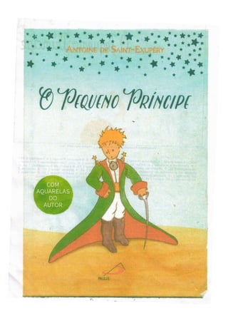 Livro o pequeno principe com aquarelas do autor