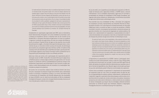 PAA |10 anos de Aquisição de Alimentos
217
Eu sempre pensava numa forma de colocar os produtos da agricultura do município
na merenda escolar, mas quando ia falar com o setor de compras, esbarrava nas
questões legais e acabava meio sem saída por causa da lei de licitações; mas não
desisti. Participei do Encontro Regional das Merendeiras e pensei que este era um
bom passo para começar a rever a alimentação escolar do município, já que ainda
não era possível comprar dos agricultores. Era um começo. A necessidade da oferta
de um produto de melhor qualidade e agregação de valor para os agricultores fa-
miliares fez com que a gente não desistisse. Até então, todo o recurso que provinha
do FNDE só passava pelas nossas contas; o dinheiro servia para os atravessadores
que venciam as licitações, geralmente de fora da nossa área geográfica, sem gerar
nenhuma alteração sócio econômica no município. (V.T., Secretária Municipal de
Educação)
Paralelamente às capacitações organizadas pela SMEC para as merendeiras,
foram desenvolvidas articulações com outras entidades do município, como
a Empresa de Assistência Técnica e Extensão Rural do Rio Grande do Sul
(Emater/RS) e a Secretaria Municipal da Agricultura no intuito de qualificar
e organizar a produção dos agricultores. No setor de compras da Prefeitura,
pouco se avançava. O grande divisor de águas se deu quando, numa reunião
de professores da região, a Secretária Municipal de Educação tomou conhe-
cimento de que, no município de São Lourenço do Sul parte, da alimentação
dos escolares era comprada da agricultura familiar, via PAA. O modelo de São
Lourenço serviu de motivador para a experiência de Tapes, que de posse des-
sa informação, organizou uma visita ao município vizinho, juntamente com os
responsáveis pela alimentação escolar e as entidades parceiras.
Após essa visita, que contou com a participação dos responsáveis pela ali-
mentação escolar na SMEC, Emater/RS e Secretaria Municipal da Agricultura,
a Prefeitura passou a comprar alguns produtos dos agricultores com recursos
próprios, no sentido de verificar a aceitabilidade por parte das crianças e dos
profissionais responsáveis pela alimentação no que concerne às ações edu-
cativas a serem desencadeadas junto aos escolares e às necessidades rela-
cionadas ao preparo dos alimentos.
De acordo com os envolvidos, embora várias iniciativas tenham sido toma-
das para a aquisição de produtos da agricultura familiar para a alimentação
escolar no município, a experiência começou a se tornar mais efetiva após
o envolvimento da Cooperativa de Produção Agropecuária dos Assentados
de Tapes (COOPAT),5
que em 2003 havia participado do PAA na modalidade
Formação de Estoques, contava com uma agroindústria de pães e buscava um
novo mercado para a venda do arroz ecológico.
5	 A COOPAT é formada por agricultores sem
terra oriundos de várias regiões do Rio Grande do
Sul, principalmente do norte do estado, assentados
em 1995. Ela foi uma estratégia de um grupo do
assentamento, formalizada em 1998, no intuito
de gerar emprego para as famílias associadas,
agregando renda, mantendo as famílias no campo e
fortalecendo a agricultura familiar. As principais
atividades desenvolvidas são a produção de arroz
ecológico, panificação, gado de corte, gado leiteiro
e outros. As famílias que vivem nesse assentamento
dividem-se em dois grupos, quais sejam: o grupo
de acampados da Empresa Brasileira de Pesquisa
Agropecuária (Embrapa), que estão vinculados ao
Movimento dos Trabalhadores Rurais Sem Terra
(MST), e o grupo de antigos trabalhadores da fazenda
que foi desapropriada. (FROEHLICH, 2010)
No ano de 2005, com a experiência acumulada pela Cooperativa no PAA For-
mação de Estoques para a Agricultura Familiar, a COOPAT passou a discutir
internamente e com as entidades relacionadas à agricultura no município a
possibilidade de utilização da modalidade do PAA Doação Simultânea, que,
segundo esses atores, poderia ser utilizada para o fornecimento de produtos
da agricultura familiar para a alimentação escolar.
Para entender essa nova modalidade do PAA, o articulador dos programas
da Cooperativa convidou representantes da Companhia Nacional de Abas-
tecimento (Conab) e do Fundo Nacional de Desenvolvimento da Educação
(FNDE) para visitar o município de Tapes, no intuito de sensibilizar o Prefeito
municipal e construir uma proposta que permitisse a venda dos produtos da
agricultura familiar sem a burocracia da legislação de compras públicas. De
acordo com o representante da Cooperativa, os representantes da Conab fi-
caram entusiasmados com a proposta e viram nela um importante mecanismo
de inserção dos produtos da agricultura familiar na alimentação escolar.
Por parte da Conab, eram os mais empenhados, é claro, pessoas [com] que tínha-
mos contato, como Fulano, Sicrano e Beltrano. Por parte da Cooperativa, eu tinha
maior interesse em realizar parceria com a Conab e com a prefeitura, seguindo uma
metodologia que fica entre definição do coletivo (eu executando) e dinamismo na
evolução; aí acho que meu empenho também contou um pouco. Aprendi muito com
experiência nos diversos anos. Ah! é claro que a administração pública local, prin-
cipalmente na pessoa do prefeito Fulano, foi indispensável para a execução, já que
o que ele procurava para sua política pública para merenda escolar era também
a ideia de tais programas. Segundo ele, o projeto caiu como uma luva. (F.A.M.L.,
representante da COOPAT)
O depoimento do representante da COOPAT, citando a participação repre-
sentativa da Conab individualmente, reforça a ideia de Long e Ploeg (1994),
que afirma que em princípio, em sua ação, os atores exercitam algum tipo de
poder, até aqueles em posições inferiores, destacando que, quaisquer que se-
jam as formas de dependência, elas oferecem algum recurso pelo qual aque-
les que são subordinados podem influenciar nas atividades dos superiores.
A forma como as entidades se organizaram e o depoimento do representante
da Cooperativa pode ser visto como um exemplo prático da ação dos ato-
res na implementação de políticas públicas, referendando o pensamento de
Long (2001), segundo o qual dentro das arenas (espaços onde os atores se re-
lacionam entre si) o projeto de um ator é articulado com projetos, interesses e
perspectivas de outros atores individuais e coletivos dentro de um complexo
de arenas entrelaçadas que lançam mão de estratégias utilizando domínios
particulares no sentido de apoiar seus interesses, objetivos e disposições,
empregando discursos no sentido de alcançar fins específicos.
 