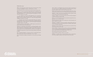 PAA |10 anos de Aquisição de Alimentos
231
Referências
ABREU, M. Alimentação Escolar: combate à desnutrição e ao fracasso escolar ou direito
da criança e ato pedagógico? Em aberto − merenda escolar, v. 67, 1997.
APOIO FOME ZERO. Manual de Gestão Eficiente da Merenda Escolar. São Paulo, 2005.
BRASIL. Lei n. 11.947, de 16 de junho de 2009. Dispõe sobre o atendimento da ali-
mentação escolar e do Programa Dinheiro Direto na Escola aos alunos da educação
básica.2009ª.Disponível em: <http://www.jusbrasil.com.br/legislacao/711767/lei-
11947-09>. Acesso em: 17 jul. 2009.
______. Lei n. 8.666, de 21 de junho de 1993. Regulamenta o art. 37, inciso XXI, da
Constituição Federal, institui normas para licitações e contratos da Administração
Pública e dá outras providências. Disponível em: <http://www.cfa.org.br/download/
Lei8666.pdf>. Acesso em: 17 jul. 2009.
______. Resolução n. 38, de 16 de julho de 2009. 2009b. Dispõe sobre o atendimen-
to da alimentação escolar aos alunos da educação básica no Programa Nacional de
Alimentação Escolar − PNAE. Disponível em: <http://www.fnde.gov.br/index.php/leg-
-res-2009>. Acesso em: 14 set. 2009.
COMPANHIA NACIONAL DE ABASTECIMENTO − CONAB. Programa de Aquisição de Ali-
mentos – PAA. Documento interno. Brasília, 2006.
FROEHLICH, E. A capacidade de “fazer diferente”: os condicionantes legais e as estra-
tégias de governança na implementação do Programa de Alimentação Escolar em Dois
Irmãos e Tapes (RS). 2010. Dissertação (Mestrado)− Programa de Pós-Graduação em
Desenvolvimento Rural, Universidade Federal do Rio Grande do Sul, Porto Alegre. 2010.
GOODWIN M. Rural governance: a review of relevant literature. Wales: University of Wa-
les, 2003.
KAC, G.; VELÁSQUEZ-MELÉNDEZ, G. A transição nutricional e a epidemiologia da obesi-
dade na América Latina. Cadernos de Saúde Pública, v. 19, p. 4-5, 2003.
LONG, N. Development sociology: actor perspectives. London and New York: Routlege,
2001.
LONG, N.; PLOEG, J. D. Heterogeneity, actor and structure: towards a reconstitution of
the concept of structure. In: BOOTH, D. Rethinking social development theory, research
and practice. England, Longman Scientific & Technical, 1994, p. 62-90.
MANUAL Sobre Alimentação Escolar. Porto Alegre: EMATER/RS-ASCAR; FETAG; Prefeitu-
ras Municipais dos Vales dos Rios dos Sinos e Paranhana/Encosta da Serra, 58 p, 2007.
MARQUES, E. C. Estado e redes sociais: permeabilidade e coesão nas políticas urbanas
no Rio de Janeiro. São Paulo: Editora Revan; Fapesp, 2000.
MORGAN, K.; SONNINO, R. The school food revolution: public food and the challenge of
sustainable development. Earthscan, 2008.
PLOEG, J. D. et al. Rural Development: form practices and policies towards theory. Socio-
logia Ruralis, v. 40, n. 4, p. 391-407, 2000.
PREFEITURA MUNICIPAL DE TAPES. Histórico. Disponível em: <http://www.tapes.rs.cnm.
org.br/>. Acesso em: 17 jul. 2010.
RADOMSKY, G.; SCHNEIDER, S. Nas teias da economia: o papel das redes sociais e da
reciprocidade nos processos locais de desenvolvimento. Sociedade e Estado. Brasília,
v. 22, n. 2, p. 249-284, mai./ago. 2007.
RODRIGUES, N. (Org.). Almanaque histórico Josué de Castro: por um mundo sem fome.
Projeto Memória: Josué de Castro, 2004.
SILVA, M.; SCHMITT, C. J. Políticas em rede: uma análise comparativa das interdependên-
cias entre o Programa de Aquisição de Alimentos e as redes associativas no Rio Grande
do Sul e na Bahia. ANAIS DO 36º ENCONTRO ANUAL DA ANPOCS. 2012.
TAPES. Prefeitura Municipal. Histórico. Disponível em
<http://www.tapes.rs.cnm.org.br>. Acesso em: 17 jul. 2010.
WISKERKE, J. S. C.; PLOEG, van der J. D. Seeds of Transition: essays on novelty produc-
tion, niches and regimes in agriculture. Assen: Royal van Gorcum, 2004. 365p.
 