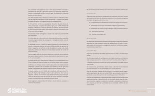 PAA |10 anos de Aquisição de Alimentos
33
Em sociedades onde a pobreza rural é fator frequentemente vinculado à
inexistência de mercado à agricultura familiar, e a subnutrição infantil pre-
domina, a implantação do PAA é o pulo do gato. Faz diferença, e a diferença
aparece em pouco tempo.
Seu efeito multiplicador já influencia a maneira como se entendem proble-
mas de insegurança alimentar, e a eles se responde, e contribuiu para alterar
o modelo de negócio do Programa Mundial de Alimentos (PMA).
A tônica anterior combinava a aquisição de alimentos de países desenvol-
vidos para doação às nações mais pobres. Agora, com o P4P (Purchase for
Progress), o PMA testa a compra de alimentos localmente, adicionando renda
às zonas produtoras mais pobres. Falta ampliar o leque de fornecedores, mas
o foco local está consagrado.
Uma terceira costela do Programa a adquirir vida própria é o chamado PAA
para exportação.
Em vários países da América Latina e da África, a ajuda humanitária brasileira já
incorpora programas desse tipo, enxergando na emergência também uma ala-
vanca de fomento.
A identidade inclusiva, o senso de urgência imperativa, a preocupação em
associar a segurança alimentar ao fomento e à qualificação do agricultor fa-
miliar e os ganhos de melhoria de vida dos pobres do campo e da cidade
explicam a aderência da filosofia do Fome Zero à realidade do mundo em
desenvolvimento.
Essa convergência de raiz não pode subestimar, no entanto, certos requisitos
para que os desdobramentos virtuosos observados no Brasil possam se repe-
tir em outras situações.
O primeiro desafio que o PAA enfrentou no Brasil foi a incompatibilidade com a
Lei de Licitações do Governo Federal, que disciplina compras pública em geral.
Confirmava-se um traço comum à maioria dos países com realidade social
semelhante: o Estado não foi planejado para facilitar a vida da agricultura
familiar. A lei brasileira não permitia compras como as previstas no PAA.
A solução, expressa na Lei nº 10.696, de 2 de julho de 2003, que criou o Pro-
grama, foi dispensar de licitação a compra local de alimentos, observados os
seguintes critérios: exclusividade a agricultores familiares; preços não supe-
riores aos de mercado; limite de aquisição per capita, de modo a contemplar
o maior universo possível de produtores de menor renda.
Outra engenharia imprescindível foi fechar o circuito entre as compras e o
consumo dos produtos.
No caso brasileiro, foram definidos pelo menos três macrodestinos preferenciais:
a) destino um:
Programas locais de alimentos coordenados por prefeituras, tais como, Centrais
de abastecimento, banco de alimentos, podendo ser direcionadas a programas
municipais de segurança alimentar, como:
IV.	 complementação da alimentação escolar e das creches nos municípios;
V.	 alimentação escolar para comunidades indígenas e quilombolas;
VI.	 alimentação nas creches, abrigos, albergues, asilos e hospitais públicos;
VII.	 restaurantes populares;
VIII.	 cozinhas comunitárias etc.;
b) destino dois:
Recomposição de estoques de alimentos para garantia da segurança alimentar,
executado por uma companhia pública de abastecimento, a Conab. Os esto-
ques podem ser direcionados a emergências, assistência humanitária e progra-
mas alimentares específicos;
c) destino três:
Programas de alimentos de âmbito regional/nacional, como o da alimentação
escolar.
Um último aprendizado, do qual dependem na verdade a coerência e a eficácia de
todas as etapas precedentes, remete ao controle democrático sobre o Programa.
A experiência brasileira encontrou seu ponto de equilíbrio numa rede ampla e
diversificada.
Os Conseas locais, por exemplo, devem compor o alicerce de uma estrutura
nacional homônima, que fala diretamente com o Estado brasileiro.
Entre os dois polos, interpõe-se uma miríade de movimentos sociais organi-
zados, organizações não governamentais (ONGs), representações e ouvidorias,
que incluiu a experiência pioneira dos conselhos gestores do Fome Zero.
Esse filtro de engajamento e representatividade assegurou à luta brasileira pela
segurança alimentar a característica de um movimento amplo capaz de supe-
rar preconceitos, organizar a cidadania e mobilizar a sociedade e o Estado em
torno daquela que deve ser a prioridade zero da sociedade: a defesa da vida
contra a fome.
 