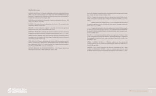 PAA |10 anos de Aquisição de Alimentos
73
Referências
ANDRADE JUNIOR, Remy C. O Programa de Aquisição de Alimentos da Agricultura Familiar
(PAA): o caso da Cooperativa Agropecuária Regional de Mafra (COOARPA). Dissertação
(Mestrado) − Programa de Pós-Graduação em Desenvolvimento Rural, Universidade Fe-
deral do Rio Grande do Sul, Porto Alegre, 2009.
BRASIL. Balanço de Avaliação da Execução do Programa de Aquisição de Alimentos - PAA
2003 a 2010. Brasília, 2010.MDS
CORDEIRO, A. Resultados do programa de aquisição de alimentos – PAA: a perspectiva dos
beneficiários. Brasília: Conab, 2007.
DELGADO, G. C et al. Avaliação do programa de aquisição de alimentos da agricultura
familiar. Brasília: Ipea, 2005. (Texto para discussão 1145).
DORETTO, M.; MICHELLON, E. Avaliação dos impactos econômicos, sociais e culturais do
Programa de Aquisição de Alimentos. Sociedade e desenvolvimento rural, v. 1, n. 1, 2007.
GRANDO, Marines, FERREIRA, Gisele. O Programa de Aquisição de Alimentos (PAA) e
sua relação com o Rio Grande do Sul. Porto Alegre: Fundação de Economia e Estatística,
2013 (Texto para discussão nº 113).
GRISA, Cátia et al. O Programa de Aquisição de alimentos (PAA) em perspectiva: aponta-
mentos e questões para o debate. Action Aid Brasil/Observatório de Políticas Públicas
para a Agricultura (OPPA), UFRJ, 2009. Disponível em: <oppa.net.br/acervo/publica-
ções/Pesquisa/AABR-OPPA>.acesso em 17/03/2013
INSTITUTO BRASILEIRO DE GEOGRAFIA E ESTATÍSTICA – IBGE. Pesquisa Nacional por
Amostragem de Domicílios – PNAD 2009. Rio de Janeiro, 2009.
INSTITUTO CIDADANIA. Projeto fome Zero: uma proposta política de segurança alimentar
para o Brasil. São Paulo: Instituto Cidadania, 2001.
MATTEI, L. Programa de aquisição de alimentos da agricultura familiar (PAA): antecen-
dentes, concepção e composição geral do Programa. Cadernos do CEAM, v. 7, p. 33-44,
2007a.
_______. Políticas públicas de combate à fome: o caso do Programa de Aquisição de
Alimentos da agricultura familiar no Estado de Santa Catarina. Sociedade e desenvolvi-
mento rural. v. 1, n. 1, 2007b.
_______. Programa de Aquisição de Alimentos da Agricultura Familiar (PAA): percepções
de atores sociais do Estado de Santa Catarina. In: XLV CONGRESSO DA SOCIEDADE BRA-
SILEIRA DE ECONOMIA, ADMINISTRAÇÃO E SOCIOLOGIA RURAL. 2007, Fortaleza. Anais...
Fortaleza: SOBER, 2007c.
MULLER, A. L. A construção das políticas públicas para a Agricultura Familiar no Brasil:
o caso do Programa de Aquisição de Alimentos. Dissertação (Mestrado) − Programa de
Pós-Graduação em Desenvolvimento Rural, Universidade Federal do Rio Grande do Sul.
Porto Alegre, 2007.
ORTEGA, A. C; JESUS, C. M.; SÓ, L. L. S. O PAA-leite na Bahia e em Minas Gerais: uma
avaliação preliminar de seus modelos de implementação. Cadernos do CEAM. Ano V, n.
24, p. 57-89, ago./2006.
SPAROVEK, G. et al. Estudo comparativo das diferentes modalidades do PAA – região
nordeste. In: PAESSOUZA,R.; VAITSMAN, J. Cadernos de estudo: desenvolvimento social
em debate: síntese das pesquisas de avaliação de programas sociais do MDS, n. 5, 2007.
 