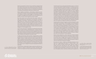 PAA |10 anos de Aquisição de Alimentos
87
Quanto ao processamento, 31% das usinas que abasteciam o Programa haviam
sido criadas há menos de sete anos e, portanto, por sua influência direta. Ape-
nas nos estados do Maranhão e do Piauí, foram identificados poucos laticínios.3
Entre 2005 e 2009, a proporção de usinas que comercializavam a totalidade de
sua produção exclusivamente para o PAA evoluiu de 9% para 20%.
Quanto à logística de distribuição, o estudo detectou problemas com des-
cumprimento do calendário e do horário de distribuição do leite, embalagens
com vazamento, ocorrência de leite estragado, mau atendimento por parte
dos agentes encarregados pela distribuição, entre outros problemas que se
repetiam com maior ou menor frequência em todos os estados.
Esse estudo destacou que em Minas Gerais foram criados comitês muni-
cipais responsáveis pelo cadastramento dos beneficiários, orientação e
fiscalização da distribuição. O quadro geral de operação do PAA Leite na
região indicou que o controle social era realizado de forma precária e as-
sistemática. Os Conseas municipais praticamente inexistiam, e os estaduais
eram acionados apenas para cumprir exigências burocráticas formais. Esse
estudo também constatou problemas relacionados à transparência nos pro-
cessos de substituição dos beneficiários. O estudo concluiu que inexistia a
integração com outros programas sociais.
O mais recente estudo sobre a modalidade foi executado pelo Instituto Data-
métrica Consultoria, Pesquisa e Telemarketing Ltda., no período de fevereiro
de 2010 a abril de 2011, no âmbito do Acordo de Cooperação Técnica entre o
MDS e o Banco Interamericano de Desenvolvimento (BID). O estudo foi intitu-
lado Avaliação do Programa de Aquisição de Alimentos modalidade leite (PAA-
-leite) e das famílias dos beneficiários consumidores do leite.
O objetivo principal desse estudo foi analisar comparativamente as famílias
dos beneficiários consumidores do PAA Leite com famílias não atendidas pelo
Programa, incluindo a situação nutricional de ambos os grupos. Além disso,
avaliou a sistemática de operacionalização e funcionamento da distribuição do
leite aos beneficiários consumidores do programa, em municípios do estado de
Minas Gerais. Esse estado foi escolhido para essa pesquisa pelo maior número
de beneficiários (151.500 beneficiários em 193 municípios) em comparação
com os demais e por ter o Programa funcionando ininterruptamente desde sua
implantação.
O estudo aborda a complexidade da máquina operacional do PAA Leite, prin-
cipalmente em relação ao cadastramento das famílias, distribuição do leite
e controle social, alguns dos principais aspectos operacionais do Programa.
Inicialmente destaca que a participação das prefeituras passou a ser decisiva
a partir de 2009, quando foi editada a Resolução nº 37/2009 do Grupo Ges-
tor do PAA,4
transferindo aos governos municipais as responsabilidades sobre
a manutenção e a gestão dos pontos de distribuição e a realização do cadas-
tramento dos beneficiários. Nesse sentido, ressaltou que, como o Programa
não dispõe de orçamento próprio para o custeio de sua complexa máquina
operacional, a contribuição potencial das prefeituras se torna extremamente
importante para garantir o adequado funcionamento dos pontos de distribui-
ção. Segundo o estudo, a distribuição representou um problema importante
e ocorria em Minas Gerais com a participação majoritária de colaboradores
voluntários. Os prédios onde funcionam os pontos de distribuição e a mão de
obra por eles utilizada são, em geral, voluntária e gratuitamente cedidos pela
comunidade. O maior volume de distribuição estava organizado em grandes
polos, que resultavam em longas filas de espera para os beneficiários.
A pesquisa apontou ainda que o Programa, no propósito de expandir sua rede
de distribuição, vinha aceitando a oferta de espaços e mão de obra gratuitas,
sem, contudo, estabelecer critérios que possibilitassem avaliar sua adequa-
ção às funções que deveriam desempenhar. O posto nunca é exclusivo, e ra-
ros eram os pontos de distribuição de leite com disponibilidade de espaços
exclusivos para o abrigo de equipamentos e atendimento ao público. No ge-
ral, os ambientes são compartilhados com outras atividades – como igrejas,
salas de aula, terraços de bares, garagens, cozinhas e corredores residenciais.
Muitos postos são espaços abertos, cobertos (como galpões e quintais) ou
não, utilizados para abrigar equipamentos auxiliares e promover a distribui-
ção do leite, sem que passem por maiores adaptações.
Ainda em termos operacionais, o estudo revela que os laticínios desempe-
nham importantes funções de selecionar os fornecedores, adquirir, transpor-
tar, processar, ensacar e entregar o leite nos pontos de distribuição localiza-
dos nas rotas que lhes são destinadas. As exigências a ser cumpridas pelos
laticínios são estabelecidas em edital de licitação direcionado ao credencia-
mento dos interessados em participar do Programa.
De acordo com o estudo, o cadastro dos beneficiários representa um pro-
blema. Ele é regulamentado pela Portaria nº 7/2008 do Idene5
e reali-
zado com o apoio de bolsistas indicados pelos respectivos Comitês de
Controle Social (CCS), remunerados por cada cadastro válido realizado.
Seu trabalho deveria ser desenvolvido com base nas informações oriundas
do Programa Saúde da Família (PSF) e da Pastoral da Criança, visando locali-
zar as comunidades carentes e identificar as famílias que se enquadram nos
4	O Grupo Gestor é o  órgão colegiado
interministerial, de caráter deliberativo e vinculado
ao MDS. Tem como objetivos orientar e acompanhar a
implementação do PAA.
5	 IdeneéoInstitutodeDesenvolvimentodoNorte
e Nordeste de Minas Gerais, uma autarquia vinculada
a Secretaria de Estado do Desenvolvimento dos Vales
do Jequitinhonha e Mucuri e do Norte de Minas
(Sedvan), sendo responsável pela operacionalização
do PAA Leite no estado de Minas Gerais.
3	 Em 2011, o Programa deixou de operar no
Piauí, enquanto no Maranhão havia apenas quatro
laticínios em atividade, de um universo de 189 ativos
no Programa, no conjunto dos estados operadores.
 