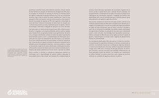 PAA |10 anos de Aquisição de Alimentos
93
possibilitará identificar áreas potencialmente produtoras (bacias leiteiras
de base familiar) em situações de demanda não abrangida pelo PAA Leite e
em situações de ineficiência de operação de laticínios já existentes (exem-
plo: logística inadequada, focalização ineficiente, etc.). Com isso, será possível
estruturar mapa e base de dados de síntese, identificando: i) áreas de boa
operação do PAA Leite (aquelas onde não se faz necessária a intervenção); ii)
áreas de necessidade de expansão do PPA Leite (sugerindo a implantação de
novos laticínios); iii) áreas de necessidade de intervenção em situações que
a infraestrutura produtiva já esteja implantada (ajuste de logística, melhoria
de focalização, subdivisão ou integração de operações com outros laticínios).
Essa ação poderia ser desenvolvida em parceria pelo MDS e MDA de modo a
fomentar a integração e articulação de diferentes políticas públicas voltadas
para o fortalecimento da agricultura familiar e suas agroindústrias. De acordo
com as situações identificadas, com base na análise dos dados espacializados
territorialmente, poderia ocorrer a complementação das informações neces-
sárias para dar suporte ao planejamento das intervenções a ser realizadas.
Isso se faria mediante pesquisas mais aprofundadas, na forma de “estudos de
caso”. Estes deverão ser capazes de fornecer os elementos necessários para a
definição precisa da localização de laticínios, a estrutura produtiva, o capital
social existente, a logística de coleta e distribuição, a mobilização dos atores,
enfim, levantar o conjunto de fatores essenciais ao dimensionamento das ins-
talações e dos demais parâmetros que tornem viáveis a operação da unidade.
Onde já existem os laticínios, as ineficiências operacionais poderiam ser
minimizadas com a disponibilização de políticas públicas adequadas às
necessidades (como o Mais Gestão,7
por exemplo). Em complementação ao
processo, seriam efetivadas capacitações das associações na gestão dos la-
ticínios, provido o suporte técnico para o período inicial de operação, com
acompanhamento e monitoramento das ações e discussão de arranjos locais
viabilizadores das intervenções propostas. A integração das políticas deve
disponibilizar todo o pacote necessário para que os laticínios possam operar
adequadamente, sob a gestão da agricultura familiar.
Esse processo estabeleceria uma forma de atuação proativa, valendo-se das
condições proporcionadas pelo PAA Leite. A resultante seria o desenho de es-
tratégias e prioridades para a inserção mais qualificada da agricultura familiar
na cadeia, de modo verticalizado, capaz de melhor remunerar a atividade e
suprir não só a demanda da modalidade, mas também ampliar a participação
das agroindústrias familiares na produção de derivados para a alimentação
escolar e outros mercados. Uma estratégia desse tipo poderia inclusive pos-
sibilitar a ampliação do PAA Leite para outras regiões que fossem capazes de
garantir a implementação de circuitos locais e regionais de abastecimento,
dotados de sustentabilidade.
Se a montante da distribuição o PAA Leite pode ser o indutor do crescimen-
to da participação dos agricultores familiares no mercado, a jusante pode se
constituir num elemento nuclear para a ampliação da segurança alimentar
e nutricional dos beneficiários. Para isso, também é importante estabelecer
sinergia entre o PAA Leite e iniciativas de educação alimentar, de orienta-
ção nutricional e consumo consciente, que realizadas cotidianamente e de
forma adequada ao perfil das famílias e às condições que o atendimento
ao público realizado nos postos proporciona sejam capazes de promover
melhorias nas condições de segurança alimentar do público.
7	O Mais Gestão é uma metodologia específica de
assistência técnica em organização, gestão, produção
e comercialização desenvolvida e adaptada para as
organizações da agricultura familiar, com abordagem
multidisciplinar para a identificação e solução
de problemas técnicos gerenciais e tecnológicos,
visando incrementar a competitividade e promover a
cultura de sustentabilidade social e econômica dos
empreendimentos.
 