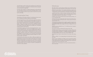 PAA |10 anos de Aquisição de Alimentos
111
Uma dificuldade vinculada à anterior são os problemas que se observam em
termos de construção ou consolidação de ferramentas técnicas para gerir
uma coordenação pró-integralidade.
Por último, pode se destacar um desafio fundamental, que está relacionado
com a dificuldade de manter uma das maiores prioridades políticas: a busca
de sistemas integrais de política social. Isso daria uma razão de ser aos espa-
ços de coordenação.
Considerações finais
Cabe lembrar que não existem caminhos e é caminhando que se faz o cami-
nho, e as trajetórias das políticas refletem esse entendimento.
As iniciativas garantem, por um lado, mercado para os agricultores familiares;
por outro, atendem o direito/necessidade de alimentação de crianças e jo-
vens do país. Mesmo apontando que há ainda espaços de reavaliações e me-
lhorias, o PNAE e o PAA mostram que são possíveis a integração de políticas
públicas e a geração de sinergias entre elas, promovendo desenvolvimento
com equidade e beneficiando segmentos da sociedade, sem a necessidade
de ações puramente assistencialistas.
A necessidade de organizar e direcionar a demanda governamental − inclusi-
ve a nova modalidade do PAA − como forma e estratégia de apoio à agricultu-
ra familiar atende em grande parte as questões apontadas. Além do “mercado
institucional”, observa-se também o fortalecimento dos circuitos curtos de
produção, conectando o produtor, que se apropria de forma mais plena do
valor agregado no processo produtivo, com o consumidor final (comunidade
escolar), a quem se garante alimentação de melhor qualidade com conheci-
mento de origem e procedência.
O reconhecimento das interfaces entre o PAA e o PNAE pode significar mais
do que apenas um caso de sucesso e oferecer lições sobre uma nova ótica de
gestão em políticas públicas, ao reconhecer que a coordenação e as sinergias
são efeitos da ação pública, que dependem dos atores e de seus interesses
e, portanto, o Estado não possui monopólio sobre essa positiva coordenação,
mas pode aprender muito com o processo e incorporar os aprendizados em
novas áreas e velhos problemas.
Referências
BELIK, Walter; SOUZA, Luciana Rosa. Algumas reflexões sobre os programas de alimen-
tação escolar na America latina. Planejamento e políticas públicas, n. 33, jul./dez. 2009.
BITTENCOURT, Jaqueline Marcela. V. Uma avaliação da efetividade do programa de ali-
mentação escolar no município de Guaíba. 2007. Dissertação (mestrado em educação)
− Faculdade de Educação, Universidade Federal do Rio Grande do Sul, Porto Alegre. 2007.
CARVALHO, Daniela Gomes. Licitações sustentáveis, alimentação escolar e desenvol-
vimento regional: uma discussão sobre o poder de compra governamental a favor da
sustentabilidade. Planejamento e Políticas Públicas, v. 1, n. 32, 2009.
CHONCHOL, Jacques. Soberania Alimentar. Revista Estudos Avançados, São Paulo, v. 19,
n. 55, p. 33-48, set./dez. 2005.
CORÁ, Maria Amelia Jundurian; BELIK, Walter. (Orgs.). Projeto Nutre SP: Análise da inclu-
são da agricultura familiar na alimentação escolar no estado de São Paulo. São Paulo:
Instituto Via Pública, 2012.
CUNILL GRAU, Nuria. La intersectorialidad en el gobierno y gestión de la política social.
In: X CONGRESSO INTERNACIONAL DEL CLAD SOBRE LA REFORMA DEL ESTADO Y DE LA
ADMINISTRACION PÚBLICA, 2005, Santiago de Chile. Anais… Santiago de Chile: [s.n.],
2005.52 p.
DELGADO, Guilherme; CONCEIÇÃO, Junia. C. P. R.; OLIVEIRA, Jader Jose. Avaliação do
PAA. IPEA: Brasília, 2005.
ELIAS, Norbert. Introdução à Sociologia. São Paulo: Martins Fontes, 1980.
GASPARONI, Meirelaine Marques. et al. Descontinuidade das ações e políticas sociais
e suas repercussões no “empoderamento” das famílias – uma análise do programa de
erradicação do trabalho infantil (PETI). In: 2° SEMINÁRIO NACIONAL DE ESTADO E POLÍ-
TICAS SOCIAIS NO BRASIL, 2005, Unioeste. Anais...Cascavel: UNIOESTE, 2005.
HIRSCHMANN, Albert. Projetos de desenvolvimento. Rio de Janeiro: Zahar Editores,
1969.
LAGROYE, J., BASTIEN, F., et al. Sociologie politique. Paris: Dalloz Presses de Sciences.
2002. 599 p.
LERDA, Juan Carlos; ACQUATELLA, Jean; GÓMEZ, José Javier. Coordinación de políticas
públicas: desafíos y oportunidades para una agenda fiscal-ambiental. In: Política fiscal
y medio ambiente: Bases para una agenda común. Santiago de Chile: Comisión Econó-
mica para América Latina y el Caribe, 2005. p. 65-88.
LINDBLOM, Charles E. Still Muddling, Not Yet Through.  Public Administation Review . v.
39, p.  517-526. 1979.
 