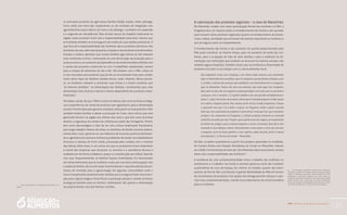 PAA |10 anos de Aquisição de Alimentos
125
os principais produtos da agricultura familiar (feijão, batata, milho, pêssego,
fumo, leite), por meio das cooperativas ou de contratos de integração com
agroindústrias (casos típicos do fumo e do pêssego, o primeiro em expansão
e o segundo em decadência). Pela divisão sexual do trabalho tradicional na
região, esses produtos ficam sob a responsabilidade masculina, mesmo que
as mulheres também se encarreguem de muitas de suas tarefas produtivas. O
que fica sob a responsabilidade das mulheres são os produtos da horta e dos
arredores da casa, além das pequenas criações e dos produtos transformados.
Estudos e relatos apontam que muitas famílias agricultoras já não estavam
mais mantendo a horta, vivenciando-se uma diminuição da produção para o
autoconsumo e um aumento da dependência da renda monetária (obtida com
a venda dos produtos comerciais ou com o trabalhado assalariado), mesmo
para a compra de alimentos do dia a dia.7
No entanto, com o PAA, voltou-se
a criar mercados para produtos que já não se encontravam mais para vender,
como vários tipos de abóbora, batatas-doces, carás, inhames. Nesse proces-
so, as mulheres voltaram a aumentar suas hortas e a inserir produtos que
“já estavam perdidos” na alimentação das famílias, contribuindo para uma
alimentação mais diversa e natural e menos dependente dos produtos indus-
trializados.
Há relatos, ainda, de que o PAA e outras iniciativas, tais como as feiras ecológi-
cas e experiências de venda de produtos sem agrotóxicos para a alimentação
escolar incentivadas pelo governo estadual, reforçaram-se mutuamente e têm
ajudado muitas famílias a deixar a produção do fumo, uma cultura que vem
ganhando terreno na região nos últimos dez anos e que tem como principal
atrativo a segurança da compra da colheita por parte das fumageiras. Porém,
tem como desvantagens o fato de ser uma cultura extenuante fisicamente,
que exige trabalho intenso de todos os membros da família durante pratica-
mente todo o ano, apoia-se no uso intensivo de insumos químicos (fertilizan-
tes e agrotóxicos) e provoca inúmeros problemas de saúde nos trabalhadores
(inclusive a doença do fumo verde, provocada pelo contato com a nicotina
das folhas). Além disso, é um cultivo em que os produtores ficam totalmente
à mercê das empresas que fornecem os insumos e a assistência técnica e
estabelecem de forma unilateral o preço e a classificação das folhas, fazendo
com que, frequentemente, as famílias fiquem endividadas. Foi mencionado
em várias entrevistas que as mulheres rurais, por sua maior preocupação com
a saúde da família, são as principais incentivadoras e impulsionadoras de pro-
cessos de transição para a agroecologia. Em algumas comunidades onde o
fumo é amplamente predominante, famílias que conseguem fazer essa transi-
ção para a agroecologia e diversificam a produção passam a vender produtos
ecológicos também para os vizinhos, melhorando não apenas a alimentação
da própria família, mas das famílias vizinhas.
7	 Ver a esse respeito o trabalho de Becker et al.
(2009).
A valorização dos produtos regionais - o caso do Maranhão
No Maranhão, estado com maior participação formal das mulheres no PAA, o
Programa teve um impacto tanto no fortalecimento das hortas e dos quintais
(que incluem vários produtos regionais), quanto no fortalecimento do extrati-
vismo, ambas, atividades que envolvem de maneira importante as mulheres e
que em alguns casos se complementam.
O fortalecimento das hortas e dos produtos do quintal proporcionado pelo
PAA pode contribuir, ao mesmo tempo, para um aumento da renda das mu-
lheres, para a ocupação de mão de obra familiar e para a melhoria na ali-
mentação nas instituições que recebem os recursos (na maioria, escolas, mas
também alguns hospitais). Também nesse caso se evidencia a diversidade de
produtos incluídos e sua relação com a cultura alimentar local:
Elas trabalham muito com hortaliças, com cheiro-verde (coentro com cebolinha).
Aqui no Maranhão tem uma folha, que é a vinagreira, que eles fazem o famoso cuxá.
[...] Então a maioria das pessoas que trabalham com horticultura tem a vinagreira,
aqui no Maranhão. Parece até uma erva daninha, que todo lugar tem vinagreira.
Eles usam no dia a dia. A vinagreira é usada para fazer o arroz de cuxá, ou somente o
cuxá puro, com o camarão. [...] A gente trabalha com uma grande variedade de pro-
dutos. [...] Aqui nós temos uma planta nativa que é chamada jongome. Então aquilo
ali é nativo, ninguém planta. Mas mesmo assim nós [a Conab] compramos. Porque
o agricultor tem que ir lá, colher e colocar no Programa. Então a gente costuma
dizer que nós compramos do jongome à carne de boi. Tudo que tiver, que o produtor
produzir, nós compramos no Programa. [...] [Estes produtos entravam na merenda
antes?] Eu acredito que não. Porque o que a gente ouve nas viagens, principalmente
do diretor de colégio, é que os alunos toparam, e muito, a merenda. Que não é nem
merenda: é uma refeição, mesmo. Está entrando o arroz, fazem o arroz de cuxá, tem
o jongome, carne de bode, galinha e ovos caipiras, polpa de fruta, fruta in natura
tem bastante. [...] (Técnico da Conab − Maranhão)
De fato, os dados quantitativos a partir dos projetos aprovados na modalida-
de Compra Direta com Doação Simultânea da Conab no Maranhão indicam
em 2008 o fornecimento de mais de 130 diferentes tipos de produtos, muitos
deles sob a responsabilidade das mulheres.8
A existência de uma complementaridade entre o trabalho das mulheres no
extrativismo e o trabalho nas hortas e quintais apareceu tanto das mulheres
quebradeiras de coco de babaçu (no interior do estado), quanto das maris-
queiras da ilha de São Luís (litoral). A grande flexibilidade do PAA em termos
de recebimento de produtos e de opções de entrega permite reforçar e valo-
rizar essa complementaridade, criando novas alternativas de renda monetária
para as mulheres.
8	Os produtos abrangem tubérculos, castanhas,
verduras, carnes (de frango, bovina, suína, caprina),
peixes e mariscos (quatorze tipos diferentes), ovos,
mandioca e derivados (farinha de puba, massa de
macaxeira, farinha de mandioca, tapioca), grãos (arroz,
feijão, milho), mel, hortaliças (32 tipos diferentes),
frutas in natura e processadas como polpas e doces
(28 frutas diferentes – extrativas e dos quintais).
 