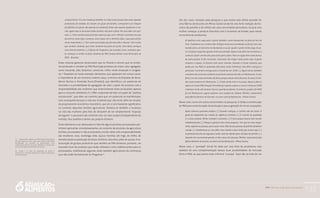 PAA |10 anos de Aquisição de Alimentos
133
companheiras. Foi uma mudança também na vida social, porque elas eram aquelas
produtoras ali isoladas. Aí criaram um grupo de baralho, começaram a se integrar
[as famílias em geral, não apenas as mulheres]. Antes elas apenas ajudavam o ma-
rido, agora elas se arrumam todas bonitas, vão para a feira, têm que lidar com pes-
soas. [...] Uma senhora que participa observou que com o PAA foi a primeira vez que
ela entrou numa loja e comprou uma roupa com o dinheiro dela, o que para ela foi
muito importante [...]. Tem outra associação que fornece pão e massas. Tem outras
que vendem verduras, que antes vendiam de porta em porta. Uma delas começou
com uma bicicletinha. [...] Depois do Programa, ela arrendou terra, contratou gen-
te, começou a vender na feira. (Gestora do PAA Compra Direta Local Municipal, do
MDS – Brasília).
Essas mesmas gestoras observaram que no Paraná é comum que as mulhe-
res produzam e vendam ao PAA Municipal produtos de maior valor agregado,
como macarrão, pão, bolachas, conservas, milho verde ensacado e congela-
do.15
Repetem-se neste exemplo elementos que aparecem em outros casos:
a importância de um incentivo externo (aqui, a técnica da Empresa de Assis-
tência Técnica e Extensão Rural [Emater]), que identificou um potencial de
mercado e a possibilidade de agregação de valor a partir de produtos sob a
responsabilidade das mulheres que anteriormente eram produzidos apenas
para o consumo doméstico. E o PAA cumprindo de fato um papel de “política
estruturante”, que abre um caminho para que um potencial se manifestasse,
com consequências para a vida das mulheres que vão muito além do resulta-
do propriamente econômico-monetário, que em si já é bastante significativo
no contexto daquelas famílias agricultoras. Destaca-se também a mudança
na vida das mulheres pelo fato de deixarem de ser simplesmente “esposas
de alguém” e passarem não somente a ter um valor próprio (independente do
marido), mas também a terem seu próprio dinheiro.
Outro elemento a ser destacado é o fato de alguns produtos processados per-
mitirem aproveitar, simultaneamente, um conjunto de produtos da agricultura
familiar, processados e não processados, muitos deles sob a responsabilidade
das mulheres: ovos, manteiga, leite, açúcar, farinhas (de trigo, de milho, de
mandioca) para a produção de bolos, bolinhos, biscoitos, pães de queijo. A es-
truturação de grupos produtivos que vendem ao PAA dinamiza, portanto, um
mercado local de produtos que serão utilizados como matéria-prima para os
processados, mobilizando algumas vezes também agricultores da vizinhança
que não estão formalmente no Programa.16
15	 Verificamos também, no PAA Doação Simultânea
no Rio Grande do Sul, casos nos quais as mulheres
entregavam os legumes já descascados e/ou
higienizados para as escolas, obtendo um preço mais
alto em relação aos produtos in natura.
16	 Como é o caso da produção de doces e
geleias que utilizam rapadura ou açúcar produzido
artesanalmente.
Um dos casos visitados pela pesquisa e que ilustra esta última questão foi
uma fábrica de biscoito em Minas Gerais (onde há uma forte tradição de bis-
coitos de polvilho e de milho), em uma comunidade periurbana, na qual uma
mulher começou a produzir biscoitos com o incentivo da Emater, para venda
numa feira de produtores:
Aí pedimos uma vaga para a gente também, numa banquinha na feira de Juiz de
Fora. Trabalhava eu e minha mãe. Aí fiquei onze anos [vendendo na feira], mas meu
marido abriu um barzinho em Barbacena e eu fui ajudar e perdi minha vaga. Aí pa-
rei. Só fazia rosquinha quando tinha encomenda. Depois meu filho me incentivou e
comecei a fazer um biscoito para levar para a feira. Pedi um espacinho numa banca
de outra pessoa. Aí foi crescendo, crescendo, até chegar neste ponto aqui. A gente
ampliou o espaço. Aí fizemos este outro cômodo. Quando a Conab sinalizou que
podia por [no PAA] as quitandas [biscoitos, bolos bolinhos], meu filho começou a
participar. A primeira entrega para a Conab foi em 2006. [...] Agora temos também
uma feira da economia solidária na primeira semana do mês, em Barbacena. O meu
filho é um dos mais animados da feira, porque vende muito biscoito. Esvazia 35 bal-
des numa semana em Barbacena. [...] Onde vende mais é na praça, depois a feira e
depois a Conab [PAA Doação Simultânea]. A gente acabou a cota [o limite por DAP]
e demora muito até renovar. Esse é o grande problema. O primeiro projeto [do PAA]
foi em Barbacena e agora estamos num projeto em Sabará. (Mulher, responsável
pela fábrica familiar de biscoito, na zona rural de Barbacena – Minas Gerais)
Nesse caso, como em outros encontrados na pesquisa, é nítida a contribuição
do PAA para a estruturação da produção e para a geração de novas ocupações.
Agora estamos querendo ampliar. [...] Quando começou, a cozinha não era assim. A
gente foi adaptando aos moldes da vigilância sanitária. [...] O controle de qualidade
é o nosso produto. Minha vontade é aumentar. [...] É bom porque estaria todo mundo
trabalhando fora. [...] Porque a gente já não é mais pequeno. Tem que ter mais maqui-
nário, registrar as pessoas, para crescer mais. Mais de dez pessoas da família trabalham
comigo. [...] Trabalhamos eu, meu filho, meu marido e duas irmãs que moram aqui. [...]
A gente faz biscoito de segunda a sexta, mais de oitenta tipos: de fubá, de polvilho. [...]
Quando tem encomenda grande, aí vêm umas oito pessoas. (Mulher, responsável pela
fábrica familiar de biscoito, na zona rural de Barbacena – Minas Gerais).
Nesse caso, o “pontapé” inicial foi dado por uma feira de produtores, mas
também há uma complementação dessas duas possibilidades de mercado
(feira e PAA), ao que parece mais informal: “a praça”. Aqui não se trata de um
 