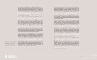 PAA |10 anos de Aquisição de Alimentos
159
a partir de 2008.12
A categorização ocorre pela autoclassificação realizada
pelas associações, cooperativas ou demais organizações proponentes no mo-
mento de elaboração do projeto para o PAA. Adicionalmente, para o período
2006-2008, a Conab fez um levantamento da presença de assentados nas
operações do PAA executadas pela Companhia, com base no conhecimento
acumulado pelos gestores e técnicos das superintendências regionais da em-
presa. A análise e a tabulação desses dados trouxeram algumas indicações
importantes, apontando, ao mesmo tempo, para uma subestimação da pre-
sença de assentados no Programa.
Para a avaliação da evolução histórica da implementação do PAA nas áreas re-
formadas, considerou-se, de um lado, a listagem organizada pela Conab sobre
a presença de assentados como beneficiários do Programa entre os anos de
2006 e 2008 e, de outro, as informações referentes à categoria do fornecedor
(opção “assentado”), disponíveis no sistema PAANet para o período 2008-
2011.13
De acordo com esses dados, a participação de assentados nas moda-
lidades operacionalizadas pela Conab oscilou entre 7% e 11% no total de
fornecedores do PAA entre 2006 e 2010, aumentando para 16,3% em 2011.
Evidenciou-se que a participação das famílias assentadas no PAA é bastante
diferente entre os estados, tanto em números absolutos quanto no que se
refere ao percentual de assentados entre os fornecedores. Os cinco estados
selecionados para a pesquisa destacam-se regionalmente em termos da par-
ticipação de assentados, tanto em números absolutos quanto no percentual
desse segmento no total de agricultores atendidos pelo Programa.
No entanto, o cruzamento dessas informações com outras – como o enqua-
dramento nos grupos A e A/C do Programa Nacional de Fortalecimento da
Agricultura Familiar (Pronaf) – indicou uma subdeclaração da participação dos
assentados. Essa subdeclaração decorre de uma sobreposição entre “cate-
gorias (ou tipos) de fornecedores”, notadamente pelo fato de muitas organi-
zações declararem seus associados simplesmente como “agricultores fami-
liares”, tornando menos visível a diversidade de grupos sociais existente no
interior dessa ampla categoria social. Ademais, outras categorias específicas,
como os agroextrativistas, que se destacam nos estados da região Norte, po-
dem incluir beneficiários de diferentes programas de reforma agrária que, nos
termos desta pesquisa, seriam considerados também como assentados, em
consonância com o enquadramento utilizado pelo Incra.
12	 As categorias dessa classificação são:
agricultor familiar, assentado, agroextrativista,
acampamento, atingidos por barragem, pescador
artesanal, quilombola, comunidade indígena,
agricultor especial e trabalhador sem terra
13	 Essa junção foi realizada tendo em vista que os
dados de 2008 são coincidentes nas duas fontes de
informações mencionadas.
Tomando os dados nacionais da modalidade Compra com Doação Simultânea
em 2008, por exemplo, 83,4% de um total de 63 mil famílias fornecedoras
foram enquadradas, de acordo com a classificação feita pelas organizações
proponentes, na categoria “agricultores familiares”, e 9,5% (cerca de 6 mil
fornecedores) na categoria “assentados”. No entanto, dentro da categoria
“agricultores familiares”, cerca de 2.500 famílias estão incluídas nos grupos A
ou A/C do Pronaf, tratando-se, muito provavelmente, de famílias assentadas.
Uma recategorização, feita a partir da combinação dessas duas informações
existentes no banco de dados da Conab (categoria “assentado” e famílias in-
cluídas nos grupos A e A/C do Pronaf), elevou de 9,5% para 13,9% a estima-
tiva nacional de participação de famílias assentadas entre os fornecedores
dessa modalidade em 2008.
Percebendo os limites subjacentes ao sistema de classificação que informa a
categoria “fornecedor”, buscou-se uma identificação mais precisa da presen-
ça de assentados entre as famílias atendidas pelo PAA a partir do cruzamento
dos dados da Conab com a relação de beneficiários do Programa Nacional
de Reforma Agrária (PNRA) fornecida pelo Incra, contemplando projetos de
assentamento criados ou reconhecidos pelo órgão. Esse cruzamento de infor-
mações, feito para o ano de 2011, localizou um total de 28.395 famílias assen-
tadas acessando o PAA, o equivalente a 26,6% do universo total de famílias
que forneceram produtos ao Programa, no somatório das três modalidades
executadas pela Conab – dez pontos percentuais acima do resultado observa-
do apenas pela categoria do fornecedor. O estudo evidenciou que, em termos
absolutos, a maior participação de famílias assentadas ocorreu na modalidade
Compra com Doação Simultânea, com quase 23 mil famílias atendidas, contudo
essa é a modalidade que apresentou a menor participação relativa de famílias
assentadas no universo total de agricultores fornecedores.
Observou-se, em alguns estados, uma subestimação significativa da partici-
pação de assentados, quando considerada apenas a autodeclaração das or-
ganizações proponentes na categoria “fornecedor”. No Acre, por exemplo, a
participação dos assentados entre os fornecedores aumentou de 9% para
44% se consideradas, além dos agricultores indicados como assentados na
categoria “fornecedor”, as informações referentes ao enquadramento nas di-
ferentes categorias do Pronaf e a relação de beneficiários do Incra. Isso ocor-
re, sobretudo, em razão da elevada participação de agroextrativistas (consi-
derados como assentados pelo Incra) nas aquisições de castanha-do-brasil
(modalidade Formação de Estoques).
 