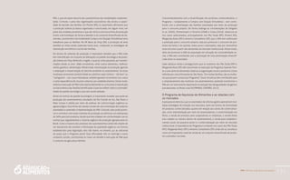 PAA |10 anos de Aquisição de Alimentos
171
PAA, o que em parte decorre das características das modalidades implemen-
tadas. Contudo, o peso das organizações associativas não anulou a capaci-
dade de decisão das famílias. Em Piratini (RS), os assentados afirmaram que
a produção leiteira já estava organizada e estruturada, em algum nível, em
parte das unidades produtivas e que dar início a uma nova linha de produção
(como a de hortaliças, de forma a atender a um conjunto diversificado de de-
mandas, característico da modalidade Compra com Doação Simultânea) seria
trabalhoso para as famílias. No PA Barra da Onça (SE), a produção de leite
também já vinha sendo praticada havia anos, compondo as estratégias de
reprodução econômica e social das famílias.
Em termos de sistemas de produção, é importante ressaltar que o PAA Leite
tem intensificado um conjunto de alterações no padrão tecnológico da produ-
ção leiteira em Poço Redondo e região, o qual já vinha passando por transfor-
mações desde os anos 1990, envolvendo, entre outros elementos, melhora-
mento genético, alimentação diferenciada, mecanização da produção agrícola
e ampliação e modernização do laticínio existente no assentamento. Se essas
mudanças acresceram produtividade ao substituir raças rústicas – “pé duro” ou
“catingueiro” – por vacas holandesas, também geraram incremento nos custos
e certa dependência de insumos externos aos estabelecimentos. Desse modo,
embora a execução do PAA Leite seja fundamental no curto prazo à reprodução
socioeconômica das famílias beneficiadas, é preciso refletir sobre a sustentabi-
lidade do padrão tecnológico que vem sendo adotado.
Ainda em termos de padrão tecnológico, é importante ressaltar que parte da
produção dos assentamentos estudados do Rio Grande do Sul, São Paulo e
Mato Grosso é obtida por meio de práticas de cultivo/criação orgânica ou
agroecológica. Essa forma de manejo resulta de uma orientação dos próprios
assentados e antecede a implementação do PAA. Contudo, este pode promo-
ver e contribuir com esses sistemas de produção ao adicionar um sobrepreço
de 30% para tais produtos, desde que eles estejam em conformidade com as
normas que regulamentam o sistema orgânico de produção agropecuária no
Brasil. Como a maioria dos produtos dos assentamentos ainda não dispõe de
um mecanismo de controle e informação da qualidade orgânica, nos termos
estabelecidos pela legislação, eles não fazem, no entanto, jus ao adicional
de preço que o Programa prevê. Essa dificuldade não se restringe a esses
contextos sociais, constituindo-se como um desafio à execução do PAA para
o conjunto da agricultura familiar.
Concomitantemente com a diversificação dos produtos comercializados, o
Programa – notadamente a Compra com Doação Simultânea – tem contri-
buído com a alimentação das famílias assentadas por meio da produção
para o consumo próprio. De forma análoga às considerações de Delgado
et al. (2005), Zimmermann e Ferreira (2008) e Costa (2010), observou-se
nos casos selecionados, principalmente nos PAs Facão (MT), Piratini (RS),
Margarida Alves (SP) e Antonio Conselheiro (SP), que o PAA tem melhorado
a produção para o consumo próprio, seja por promover o consumo de pro-
dutos da horta e do quintal, antes pouco valorizados, seja por diversificar
esse consumo a partir das demandas do mercado institucional. Desse modo,
além de promover a SAN da população em situação de vulnerabilidade so-
cial, o PAA tem contribuído com a promoção de uma alimentação diversifi-
cada entre os assentados.
Cabe destacar ainda o protagonismo que as mulheres dos PAs Facão (MT) e
Margarida Alves (SP) vêm assumindo na execução do Programa, fazendo fren-
te a uma série de demandas relativas à organização social e produtiva. Como
referido por uma informante de São Paulo, “Em muitas famílias, são as mulhe-
res que puxam o acesso [ao Programa].” Essas iniciativas têm contribuído para
o empoderamento das mulheres nos assentamentos, podendo transformar o
PAA em um instrumento importante na redução das desigualdades de gênero
prevalecentes no Brasil rural (SILIPRANDI; CINTRÃO, 2011).
O Programa de Aquisição de Alimentos e as relações com
os mercados
A pesquisa evidenciou que os assentados da reforma agrária apresentam múl-
tiplas estratégias de inserção nos mercados, tanto em termos de diversidade
de produtos comercializados, quanto em relação aos canais de comercializa-
ção, como intermediação por meio de atravessadores, a comercialização em
feiras, a venda de produtos para cooperativas ou empresas, a venda direta
(nas cidades ou mesmo dentro do assentamento), a venda para estabeleci-
mentos locais de pequeno porte e a comercialização por meio do mercado
institucional. A importância do Programa é evidente nos casos dos PAs Facão
(MT), Margarida Alves (SP) e Antonio Conselheiro (SP), onde ele se constituiu
como um importante canal de venda de um conjunto diversificado de produ-
tos cultivados nos lotes.
 