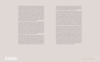 PAA |10 anos de Aquisição de Alimentos
177
Outros arranjos foram observados nos casos da Formação de Estoque e do PAA
Leite nos PAs estudados do Acre e no PA Barra da Onça (SE), onde se destacou
a atuação do poder público estadual. Nesses casos, a conexão dos assentados
com o Programa, intermediada por suas cooperativas e associações, ocorre por
meio de um arranjo institucional de caráter suprarregional, com participação
dos governos estaduais. Em Sergipe, por exemplo, os recursos do PAA Leite
são administrados pelo próprio Governo Estadual – responsável pela gestão do
convênio com o MDS –, em parceria com os laticínios contratados. A Empresa
de Desenvolvimento Agropecuário de Sergipe (Emdagro) é a responsável téc-
nica pelo projeto, prestando assistência técnica aos produtores e monitorando
a qualidade do leite comercializado. Além desses atores, atuam no Programa a
Prefeitura de Poço Redondo, o Movimento dos Trabalhadores Rurais Sem Terra
(MST) e as organizações associativas dos assentamentos.
Já a execução da modalidade Formação de Estoque nos PAs pesquisados no
Rio Grande do Sul envolve uma articulação regional coordenada pela Cosu-
lati, que compra e processa o leite adquirido nos assentamentos por meio de
cooperativas mediadoras ou de forma direta com os produtores residentes
nos PAs. Como já foi observado anteriormente, o PAA possibilitou que a Cosu-
lati estendesse seus circuitos de coleta, transporte e processamento do leite
para os assentamentos de reforma agrária, ao que não vinha procedendo até
então. Além desses atores, o fomento à produção de leite nos assentamentos
mobiliza outros apoios, como o Projeto Leite Sul, desenvolvido por meio de
um convênio entre o Incra e a Cooperativa de Prestação de Serviços Técnicos
(Coptec), ligada ao MST e ativa no município de Piratini.
É importante mencionar, também, nesta seção, as limitadas relações entre o
PAA e as demais políticas públicas voltadas para o desenvolvimento dos as-
sentamentos de reforma agrária. O envolvimento das equipes de Assistência
Técnica, Social e Ambiental à Reforma Agrária (Ates) (quando estão ativas) e do
próprio Incra com o Programa ainda é muito pontual, sendo, em alguns casos,
quase inexistente. Em muitos assentamentos, as famílias estão endividadas e
impossibilitadas de acessar as linhas de crédito do Pronaf, o que dificulta a re-
alização de investimentos produtivos e afeta o ânimo dos produtores, influen-
ciando seu olhar sobre o futuro. No PA Facão (MT), por exemplo, a ausência do
licenciamento ambiental impede a implantação de qualquer política do Incra, o
que faz do PAA o principal programa hoje em execução no assentamento, com
poucas possibilidades de sinergia com outras políticas públicas.
A comercialização e beneficiamento da produção tem sido foco de atuação
do Incra, sobretudo por meio do programa Terra Sol. Esse programa tem por
objetivo fomentar a agroindustrialização e a comercialização nos assenta-
mentos de reforma agrária, por meio da elaboração de planos de negócios, da
realização de pesquisas de mercado, da contratação de consultorias, do finan-
ciamento a atividades de capacitação, entre outras iniciativas. Atividades não
agrícolas, como turismo rural e artesanato, são, também, apoiadas. Trata-se,
portanto, de um programa que possui uma forte interface com as atividades
de comercialização desenvolvidas pelo PAA, mas cuja capacidade de execu-
ção nos assentamentos pesquisados mostrou-se muito frágil. A ampliação
orçamentária desse programa e aperfeiçoamentos em sua implementação
poderiam contribuir no fortalecimento das ações do PAA nos assentamentos.
Como visto, os arranjos políticos e institucionais que viabilizam a operaciona-
lização do PAA nos assentamentos são marcados por uma grande diversidade
de atores sociais envolvidos. Diferenciam-se, também, no que tange a sua
abrangência geográfica e às relações estabelecidas entre mercados e polí-
ticas públicas. Em que pesem essas diferenças, de modo geral, observa-se
que o PAA tem contribuído para alterar estruturas de mercado e a relação
entre os agentes econômicos, apresentando efeitos positivos sobre os pre-
ços recebidos pelos produtores, fortalecendo as organizações e cooperativas
locais, promovendo a organização social dos assentados e colaborando para
ressignificar o modo como os assentamentos são interpretados por seu en-
torno. Nos PAs estudados em São Paulo, Mato Grosso, Sergipe e Rio Grande
do Sul, os entrevistados mencionaram que o Programa tem contribuído para o
reconhecimento da importância dos assentados no abastecimento alimentar
local, estimulando a criação de laços de solidariedade entre os que doam e os
que recebem as cestas, funcionando como espaço político de reconhecimen-
to dos assentamentos e de suas lideranças nas cidades.
 