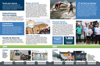 PrestaçãodeContas
TransparênciaPública
GovernoPauloAlexandre
Barbosa•2013/2020
244 245
Surfe para idosos
No final de 2018, a Prefeitura firmou uma
parceria com a Blue Med para garantir uma
inédita escola de surfe para pessoas com mais de
50 anos. Atualmente, são atendidos 120 alunos
na Escola Radical, no José Menino.
Museu do Surfe
Uma das referências do surfe brasileiro, Santos
conta, desde 2020, com um moderno equipamento
para abrigar a rica história da ligação local com o
esporte. O Museu do Surfe, uma das atrações do
Parque Roberto Santini, no Emissário Submarino,
apresenta pinturas artísticas, painéis e dezenas de
pranchas, entre elas de campeões como Medina,
Ítalo, Mineirinho, Kelly Slater e John John Florence.
Também há publicações, documentos, fotos, troféus
e roupas usadas por atletas. Um painel com a evo-
lução do esporte no mundo, pela ótica dos pioneiros
santistas, faz uma linha do tempo.
Torre de Jurados
Ao lado do museu, o emissário também passou a
contar com estrutura de ponta para receber torneios
da modalidade. A Torre de Jurados Alexandre Sala-
zar ‘Bigode’, que atende exigências internacionais
para eventos de todos os esportes, possui elevador,
acessibilidade, luminárias em LED e teve ampliação
do espaço para os jurados.
Desafio de Stand Up
Uma verdadeira festa nas águas de Santos foi
garantida com o Desafio de Stand Up Cidade de
Santos. Centenas de atletas participaram doando
alimentos ao Fundo Social em percursos de 1,5km e
3km.
Festival Prancha
Oca vira tradição
Criado em 2016, o Festival de Surf Prancha Oca
já se tornou uma tradição nas ondas santistas. O
evento reúne diversas gerações do esporte na praia
do José Menino, com competições e homenagens.
Conferência
Internacional
Com tanta estrutura e incentivo para o surfe, a
Cidade acabou sendo escolhida para sediar um
evento internacional. A Conferência Internacional
da Rede World Surf Cities (World Surf Cities
Network - WSCN) trouxe, em 2019, cerca de 40
representantes de 12 nações e de 14 cidades da
Europa, Américas, África e Oceania.
21/12
Inauguração
da Estação
Cidadania, na
Praça da Paz
Universal
DEZEMBRO
Pioneira Escola
Inclusiva de Surfe
E, por falar em surfe, Santos tem a distinção de
abrigar a primeira escola pública inclusiva de sur-
fe do mundo. No Posto 3, foi inaugurada em 2020
a Escola Radical de Surf Adaptado. A reforma da
edificação – que já abrigou um posto de salvamento
e um laboratório da Secretaria de Meio Ambiente
(Semam) – incluiu a implantação de uma sala de
treinamento funcional (com ferramentas para exer-
cícios) e aumentou de 80 para 240 a capacidade de
atendimento de alunos com deficiências.
aumentou
3vezesa 1.800
capacidade ALUNOS
de atendimento ATENDIDOS
POR ANO
DEZEMBRO
21/12
Entrega de novo
playground e obras
de revitalização
da Gruta Nossa
Senhora de Lourdes
2019 2019
CT de Surf em Santos
Instalada no Parque Municipal Roberto Mário
Santini, o Centro de Treinamento Municipal
Santos de Surf reúne atletas, principalmente das
categorias de base, com o objetivo claro de re-
colocar o surf santista em destaque. Os surfistas
têm à disposição uma estrutura completa para
treinamentos físico e técnicos, sob a supervi-
são do professor Pedro Souza, com atividades
teóricas e práticas, que vão desde a projeção
e análise de vídeos até mesmo aulas de yoga
para melhorar a concentração.
 