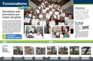 PrestaçãodeContas
TransparênciaPública
GovernoPauloAlexandre
Barbosa•2013/2020
312 313
Um total de 11.089 servidores beneficiados com
o montante de R$ 10,7 milhões em reconhecimen-
to à eficiência no trabalho e ao cuidado com o bem
público na contenção de despesas diárias. Esse
foi o resultado de 2019 do programa de Participa-
ção Direta nos Resultados (PDR), criado em 2015
para estabelecer indicadores e metas, premiando
funcionários públicos pelos objetivos alcançados.
No total desta edição – a mais ampla de todas
–, foram 761 indicadores para secretarias e autar-
quias, com 552 apresentando metas cumpridas
entre 90% e 100%. Oitenta e sete tiveram entre
70% e 89% de cumprimento.
Servidores são
premiados por
metas atingidas
29/12
Canais da orla
passam a ser
identificados por
números estilizados
DEZEMBRO
Funcionalismo
Total da bonificação
aos servidores
R$40.657.820,09
Fim do uso
da Lei 650
Em 2012,
o quadro de
funcionários da
Prefeitura con-
tava com 1.206
contratados
por meio da Lei Municipal nº 650
– que dispensava concurso público
–, número que representava 10,1%
do total. Em 2019, a Prefeitura não
possuía mais nenhum profissional
vinculado por meio dessa modali-
dade.
Concursos
Entre 2013 e 2020, a Prefei-
tura promoveu 20 concursos
públicos, com 1.563 vagas
nas áreas de saúde, educa-
ção, segurança, urbanismo,
assistência social e zeladoria,
incluindo para pessoas porta-
doras de deficiências
ZERO
CONTRATAÇÕES LEI 650
2020 2020
 