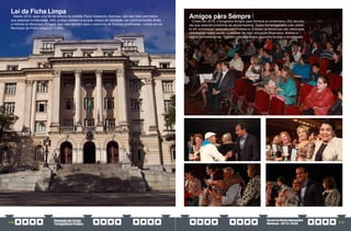 PrestaçãodeContas
TransparênciaPública
GovernoPauloAlexandre
Barbosa•2013/2020
318 319
PrestaçãodeContas
TransparênciaPública
Lei da Ficha Limpa
Desde 2016, após uma lei de autoria do prefeito Paulo Alexandre Barbosa, não são mais permitidos
que pessoas condenadas pela Justiça venham a ocupar cargos de comissão nas administrações direta
e indireta do Município. A regra, que vale também para o exercício de funções gratificadas, consta na Lei
Municipal da Ficha Limpa (nº 3.249).
Amigos para Sempre
Criado em 2016, o programa Amigos para Sempre já contemplou 250 servido-
res que estavam próximos da aposentadoria. Todos homenageados pelo prefei-
to em sonelidade realizada pela Prefeitura. A esses profissionais são oferecidas
orientações sobre saúde, qualidade de vida, educação financeira, direitos e
regras previdenciárias. Também são abordados aspectos sociais e emocionais.
 