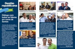 Gestão
republicana
Em seus oito anos de gestão, o
prefeito Paulo Alexandre Barbosa
se reuniu com presidentes,
governadores e autoridades
políticas dos mais diferentes
partidos.
A reconhecida eficiência do seu
trabalho à frente da Prefeitura
fez com que tivesse bom trânsito
em todos os governos e fosse
elogiado e admirado por grandes
líderes estaduais e nacionais.
Paulo Alexandre sempre
priorizou e colocou os interesses
da população santista à frente
de qualquer discussão política e
isso foi fundamental para garantir
importantes recursos para a
Cidade. Fernando Bispo
xxxxxxxxxxxxxxxxxxxxxxxxxxxxxxxx
“Paulo Alexandre Barbosa lidera pelo
exemplo. É pelo espírito público, além da
coragem, competência, capacidade de trabalho
e das iniciativas inovadoras, que ele se
qualifica e se destaca na vida pública”
Geraldo Alckmin
Governador do Estado de São Paulo
Ex-presidenteDilmaRousselffoirecebidaemSantospor
PauloAlexandre.Nafoto,aoladodoex-deputadoBetoMansur
Diálogo com
todos os líderes
em nome de
Santos
TROCAR O TEXTO
TEM A OPÇÃ ODE
ENTRAR NA PÁGINA
DE ABRE DA NOVA
PONTA
“O Paulo Alexandre fez uma bela trajetória!
Transformou a vida de muitos santistas e preparou
a cidade para um futuro próspero. Tenho um
grande orgulho por ter ombreado com ele algumas
iniciativas. Desejo sucesso sempre e que Deus
continue o abençoando e iluminando.”
Fernando Bispo
Ex-Secretário de Patrimônio da União
Paulo Alexandre e presidente Jair Bolsonaro em evento
na Santa Casa de Santos
Paulo Alexandre em reunião com Alberto Mourão
e ex-presidente Michel Temer
Foto: Alan Santos
“É importante que a gestão pública seja feita
unindo, somando, agregando e integrando as
pessoas em prol da comunidade e da população. É
assim que se faz a boa política. Não é pelo partido
e nem pela ideologia, é pelo povo. O Paulo Barbo-
sa é exemplo de gestão pública.Aperseverança
supera a descrença e a preguiça. Quem é determi-
nado sempre alcança o seu objetivo”
João Dória
Governador do Estado de SP
“Ainovação na gestão como desafio constante e
um olhar humanizado para as pessoas, para o local
onde elas vivem e trabalham, essas características
e qualidades fizeram do PauloAlexandre um dos
mais bem avaliados prefeitos do país.Aadminis-
tração pública necessita de gestores responsáveis
e a política carece de novas lideranças. O espírito
de colaboração nos levou a enfrentar desafios em
conjunto e foi com grande alegria que entregamos
a Nova Entrada de Santos recentemente e prepara-
mos a rede de saúde pública de Santos e da região,
junto com outros prefeitos, no enfrentamento à
pandemia da Covid-19.Aboa luta é aquela que en-
caramos com a ajuda do outro e o PauloAlexandre,
sabedor disso, sempre as enfrentou com a certeza
da vitória. Que assim prossiga na sua vida pública,
sendo desafiado a novas lutas e conquistas.”
Rodrigo Garcia
Vice-governador do Estado de São Paulo
“Paulo Alexandre enfrentou os principais
desafios de Santos, tirando do papel a nova
entrada da cidade, com um viaduto de acesso
à Zona Noroeste. Como gestor público e
liderança política, enfrentou a questão da
saúde, antes da chegada da COVID-19, já
havia realizado investimentos importantes
em equipamentos como o Hospital dos
Estivadores. Na área de educação, construiu
novas escolas, ajudando a gerar oportunidade
aos mais carentes. A Administração de Paulo
Alexandre Barbosa foi um exemplo não só para
Santos, mas também para o Estado de São
Paulo e para o Brasil.
Márcio França
Governador do Estado de São Paulo
 