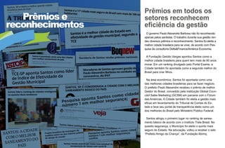 22/06/2021 SANTOS, SP, É CONSIDERADA A CIDADE COM O MELHOR SANEAMENTO BÁSICO DO PAÍS - Portal - Connected Smart Cities
EIXOS TEMÁTICOS MEIO AMBIENTE
SANTOS, SP, É CONSIDERADA A CIDADE COM O MELHOR
SANEAMENTO BÁSICO DO PAÍS
Por Connected Smart Cities 27 de agosto de 2020
22/06/2021
Pesquisa aponta Santos como cidade número 1 em melhor segurança; confira - Diário do Litoral
Bertioga Brasil Cubatão Guarujá Itanhaém Mongaguá Mundo Peruíbe Praia Grande Santos São Vicente
Santos foi considerada como a cidade com a
melhor segurança, segundo levantamento
Foto: Nair Bueno / Diário do Litoral
Santos é a primeira colocada nas áreas de segurança,
saneamento e sustentabilidade entre os 100 maiores
municípios brasileiros. O levantamento faz parte do Índice
de Desaﬁos da Gestão Municipal (IDGM), da consultoria
Macroplan, que acaba de ser divulgado pela Revista Exame,
com estudos de cidades com a melhor oferta de serviços
essenciais por área. A pesquisa também apresenta um
ranking geral, onde a cidade aparece em 11º lugar.
O IDGM considerou 15 indicadores de quatro grupos:
educação, saúde, segurança e saneamento básico, sendo
que Santos lidera em dois. E no ranking geral, o município
ltimo ano e oito na última década,
ela
Pesquisa aponta Santos como cidade
número 1 em melhor segurança;
confira
A pesquisa também apresenta um ranking geral, onde a cidade aparece em 11º
lugar
Trans
mone
instan
Send to an
the funds a
Ope
Início Cotidiano Cultura Emprego Esportes Gráfica Polícia Política Saúde Sindical e Previdência Lit
Últimas Notícias
Anun
Comentar Compartilhar
18 FEV 2020 Por Da Reportagem
12h00
São aplicados Termos e Condições
Registre-se
Aposte Responsavelmente 18+
Obtenha até R$200 em Créditos de
Aposta
#AD
Fechar Pub
Canal 24hs Direto com a Redação
ICMS: Cidades recebem R$ 430 milhões no terceiro repasse de junho
22/06/2021
Santos, SP, é eleita a melhor grande cidade brasileira para se viver - Revista Atenção
https://revistaatencao.com.br/santos-sp-e-eleita-a-melhor-grande-cidade-brasileira-para-se-viver/
1/2
Santos, SP, é eleita a melhor grande cidade
brasileira para se viver
Segundo uma pesquisa realizada pela consultoria Delta&Finance/América Economia, a
cidade de Santos, no litoral de São Paulo, está em primeiro lugar na lista das melhores
grandes cidades do Brasil.
Ao todo, foram analisadas 77 características de cada uma das mais de 5,5 mil cidades
brasileiras. Foram considerados tópicos relacionados à qualidade de vida, saúde,
educação, segurança pública, saneamento básico, economia e governança, entre outros
fatores.
Entre as 50 cidades com o melhor desempenho, apenas seis são de algum estado das
regiões Norte e Nordeste. A lista enumera os municípios de um a 100, sendo que a
primeira colocação obteve a melhor pontuação e a última, o pior desempenho.
Fonte: http://g1.globo.com/sp/santos-regiao/noticia/2014/12/santos-sp-e-eleita-
melhor-cidade-brasileira-para-se-viver.html
Carlos
By Carlos - 8 de maio de 2019
mil habitantes | Santos e Região | G1
https://g1.globo.com/sp/santos-regiao/noticia/2019/08/07/santos-e-a-11a-cidade-mais-segura-do-brasil-com-mais-de-100-mil-habitantes.ghtml 1/6
Santos é a 11ª cidade mais segura do Brasil com mais de 100 mil
habitantes
Estudo foi feito pelo Instituto de Pesquisa Econômica Aplicada (Ipea) e pelo Fórum Brasileiro de Segurança Pública
(FBSP). Santos ocupa a oitava posição no Estado de São Paulo.
Por G1 Santos
07/08/2019 13h04 · Atualizado
Central de Monitoramento de Câmeras da Prefeitura de Santos — Foto: Susan Hortas/Prefeitura de Santos
há um ano
CONTINUA DEPOIS DA PUBLICIDADE
SANTOS E REGIÃO
g1 ge gshow vídeos
ENTRE
Nós usamos cookies e outras tecnologias semelhantes para melhorar a sua experiência em nossos serviços, personalizar publicidade e recomendar
conteúdo de seu interesse. Ao utilizar nossos serviços, você concorda com tal monitoramento. Informamos ainda que atualizamos nossa Política de
Privacidade. Conheça nosso Portal da Privacidade e veja a nossa nova Política. PROSSEGUIR
22/06/2021 Santos é a melhor cidade do Estado em efetividade de gestão municipal, segundo o TCE | Santos e Região | G1
https://g1.globo.com/sp/santos-regiao/noticia/santos-e-a-melhor-cidade-do-estado-em-efetividade-de-gestao-municipal-segundo-o-tce.ghtml 1/8
Santos é a melhor cidade do Estado em
efetividade de gestão municipal, segundo o
TCE
Dados foram divulgados, nesta segunda-feira (10), em São Paulo.
Por G1 Santos
10/10/2017 08h48 · Atualizado
Índice de Efetividade da Gestão Municipal (IEG-M) mede a qualidade dos gastos e avalia as políticas e atividades
públicas das gestões municipais — Foto: Divulgação/TCE-SP
há 3 anos
CONTINUA DEPOIS DA PUBLICIDADE
SANTOS E REGIÃO
g1 ge gshow vídeos
ENTRE
Nós usamos cookies e outras tecnologias semelhantes para melhorar a sua experiência em nossos
serviços, personalizar publicidade e recomendar conteúdo de seu interesse. Ao utilizar nossos
serviços, você concorda com tal monitoramento. Informamos ainda que atualizamos nossa Política
de Privacidade. Conheça nosso Portal da Privacidade e veja a nossa nova Política.
PROSSEGUIR
22/06/2021
Projeto brasileiro de reciclagem de madeira vence um dos maiores prêmios de design do mundo - Casa e Jardim | Design
DESIGN
Projeto brasileiro de reciclagem de
madeira vence um dos maiores prêmios
de design do mundo
"Encontros Criativos", projeto idealizado por Alvaro Guillermo,
une sustentabilidade e impacto social
2 min de leitura
22/06/2021
Ouvidoria de Santos recebe prêmios nacionais - Jornal da Orla
Você está em • Home • • Local
Notícias/Local | 04/12/2020
Ouvidoria de Santos recebe prêmios nacionais
Compartilhar 0
Divulgação/PMS
Órgão municipal disputou prêmio do Ministério da Transparência.
Os dois prêmios nacionais conquistados pela Ouvidoria de Santos em 2019, no 3º
Concurso de Boas Práticas da Rede de Ouvidorias, promovido pelo Ministério da
Transparência e Controladoria Geral da União, foram entregues na terça-feira (1º), via
Correios, no Paço Municipal. São troféus e certificados de dois primeiros lugares com os
projetos Ouvidoria Presente e Escola da Transparência/Fiscaliza Santos.
 
“A Ouvidoria de Santos é a que mais recebeu prêmios de todas as entidades e órgãos
governamentais do Brasil no concurso da Controladoria Geral da União. É um
reconhecimento do trabalho que realizamos e que somos referência. Nos últimos anos,
recebemos prefeitos e representantes de outros estados para conhecer nossas ações,
e a população participe da Administração Municipal”, afirmou o
publicidade
publicidade
publicidade
22/06/2021 Santos lidera ranking de cidades inteligentes no quesito Meio Ambiente - Ambientebrasil - Notícias
Santos lidera ranking de cidades inteligentes
no quesito Meio Ambiente
Santos é primeira colocada em Meio Ambiente no ranking de cidades inteligentes (Foto: Leandro Frota)
A cidade de Santos, no litoral de São Paulo, cou em primeiro lugar, na categoria Meio Ambiente, no ranking
de cidades inteligentes. A administração municipal credita o prêmio às ciclovias, ao VLT, aos ônibus menos
poluentes e a projetos sócio-ambientais.
O estudo, da consultoria Urban Systems Brasil, analisa mais de 700 cidades do Brasil, e é dividido em 11 eixos
temáticos: Mobilidade, Urbanismo, Meio Ambiente, Energia, Inovação, Economia, Educação, Saúde,
Segurança, Empreendedorismo e Governança.
No ranking das cidades mais inteligentes, Curitiba cou em 1º lugar, seguida de São Paulo, Vitória e
Campinas. Santos cou em 9º lugar, subindo três posições em relação ao ano anterior. Praia Grande aparece
em 56º lugar e Cubatão em 84º. As demais cidades da Baixada Santista não entraram para a lista das 100
22/06/2021
Santos lidera ranking das melhores cidades brasileiras; Duque de Caixas é a pior entre cem analisadas | VEJA
Clique e Assine por apenas R$ 0,50/dia
Brasil
Santos lidera ranking das melhores cidades brasileiras; Duque de Caixas
é a pior entre cem analisadas
Levantamento é da consultoria econômica Delta a partir do cruzamento de dados
Por Mariana Barros Atualizado em 30 jul 2020, 23h55 - Publicado em 8 dez 2015, 06h30

SIGA     
A cada mês, cinco milhões de pessoas trocam o campo pelo asfalto. Ao ﬁnal do século seremos a única espécie totalmente urbana do planeta. Conheça aqui os
desaﬁos dessa histórica transformação.
CIDADES SEM FRONTEIRAS
Por Mariana Barros


22/06/2021
Santos lidera ranking das melhores cidades brasileiras; Duque de Caixas é a pior entre cem analisadas | VEJA
Clique e Assine por apenas R$ 0,50/dia
CIDADES SEM FRONTEIRAS
Por Mariana Barro


1
Santos: a cidade com o melhor saneamento do País - Infográficos - Estadão
ssine o Estadão Acervo ● Agência Estado ● Classificados ● E+ ● E-Investidor ● #FERA ● Imóveis ● Link ●
SANTOS: A CIDADE
COM O MELHOR
SANEAMENTO DO
PAÍS
Economia & Negócios
 
22/06/2021 Notícias de Santos e da Baixada Santista | Santa Portal
 TV AO VIVO  107.7 FM  +20ºC | -17ºC 22 DE JUNHO DE 2021 Santos
BAIXADA SANTOS
 16 DE DEZEMBRO DE 2020
Santos recebe prêmio por maior taxa estadual de
recuperação de idosos com covid-19
ÚLTIMAS NOTÍCIAS
BAIXADA ESPORTE
ENTRETENIMENTO PORTO
GALERIAS
      BUSCA 
HOME NOTÍCIAS
•
22/06/2021
Santos lidera em ranking nacional de segurança, saneamento e sustentabilidade - Jornal da Orla
Você está em • Home • • Local
Notícias/Local | 18/02/2020
Santos lidera em ranking nacional de segurança,
saneamento e sustentabilidade
Compartilhar 0
Santos é a primeira colocada nas áreas de segurança, saneamento e sustentabilidade
entre os 100 maiores municípios brasileiros. O levantamento faz parte do Índice de
Desafios da Gestão Municipal (IDGM), da consultoria Macroplan, que acaba de ser
divulgado pela Revista Exame, com estudos de cidades com a melhor oferta de serviços
essenciais por área. A pesquisa também apresenta um ranking geral, onde a Cidade
aparece em 11º lugar.
 
O IDGM considerou 15 indicadores de quatro grupos: educação, saúde, segurança e
saneamento básico, sendo que Santos lidera em dois. E no ranking geral, o Município
subiu seis posições no último ano e oito na última década, confirmando os resultados
positivos conquistados pela Prefeitura em importantes setores que impactam
diretamente na qualidade de vida dos moradores.
 
No IDGM Segurança, foram avaliadas as taxas de homicídio e mortalidade por acidente
de trânsito. Com resultado de 0,918, Santos lidera entre as cinco melhores cidades, acima
de São Bernardo do Campo (SP), com 0,909; São Paulo (SP), com 0,906, Mauá (SP -
0,898), e São José dos Campos (SP - 0,888). Neste grupo, a Cidade subiu duas posições
de 2019 para este ano e três posições na década.
 
No ano passado, o Município já havia sido considerado um dos mais seguros do País
pelo Atlas da Violência 2019, com a 11ª menor taxa de assassinatos. No mesmo ano, a
Revista Veja apontou Santos com índice de segurança de nível europeu: 2,26 pessoas
mortas anualmente para cada 100 mil habitantes, o mesmo de Oslo, capital da Noruega.
 
eamento e sustentabilidade
efere-se ao IDGM Saneamento e Sustentabilidade, em que
iciliares (100% de cobertura),
goto
publicidade
publicidade
publicidade
publicidade
HOME ÚLTIMAS LIVES CORONAVÍRUS REVISTA BRASIL ECONOMIA MUNDO COLUNAS
BRASIL
TCE-SP aponta Santos como líder
de Índice de Efetividade da
Gestão Municipal
Estadão Conteúdo
09/10/17 - 19h41
O Tribunal de Contas do Estado de São Paulo (TCE-SP) elegeu Santos, no litoral do
Estado, em primeiro lugar no Índice de Efetividade da Gestão Municipal. O
levantamento mede a qualidade dos gastos municipais e avalia as políticas públicas
dos gestores em sete dimensões: Educação, Saúde, Planejamento, Gestão Fiscal, Meio
Ambiente, Proteção aos Cidadãos e Governança em Tecnologia da Informação.
Além de Santos, o topo do ranking inclui as cidades de Quadra, Torre de Pedra,
Macatuba, Indaiatuba e Vinhedo. Para o índice, são considerados todos os municípios
do Estado de São Paulo, com exceção da capital, que é scalizada pelo Tribunal de
Contas do Município.
+ Câmera �agra vulto rondando berço de crianças
BRASIL ECONOMIA MUNDO COLUNAS
antos como líder
tividade da
pal
do de São Paulo (TCE-SP) elegeu Santos, no litoral do
Índice de Efetividade da Gestão Municipal. O
ade dos gastos municipais e avalia as políticas públicas
nsões: Educação, Saúde, Planejamento, Gestão Fiscal, Meio
dadãos e Governança em Tecnologia da Informação.
o ranking inclui as cidades de Quadra, Torre de Pedra,
inhedo. Para o índice, são considerados todos os municípios
com exceção da capital, que é scalizada pelo Tribunal de
o rondando berço de crianças
22/06/2021 Santos é premiada como uma das cidades com melhor saneamento do país | Santos e Região | G1
https://g1.globo.com/sp/santos-regiao/noticia/2019/03/28/santos-e-premiada-como-uma-das-cidades-com-melhor-saneamento-do-pais.ghtml 1/8
Santos é premiada como uma das cidades
com melhor saneamento do país
Cidade ficou em 5º lugar entre os municípios de grande porte com melhor
saneamento básico do país.
Por G1 Santos
28/03/2019 11h16 · Atualizado
Santos, SP, é eleita em 5º lugar entre as cidades com melhor saneamento do país — Foto: Mariane Rossi/G1
há 2 anos
CONTINUA DEPOIS DA PUBLICIDADE
SANTOS E REGIÃO
g1 ge gshow vídeos
ENTRE
Nós usamos cookies e outras tecnologias semelhantes para melhorar a sua experiência em nossos
serviços, personalizar publicidade e recomendar conteúdo de seu interesse. Ao utilizar nossos
serviços, você concorda com tal monitoramento. Informamos ainda que atualizamos nossa Política
de Privacidade. Conheça nosso Portal da Privacidade e veja a nossa nova Política.
PROSSEGUIR
22/06/2021 Moradores de Santos aprovam gestão de Paulo Alexandre Barbosa no combate ao coronavírus, diz IPAT | Santos e Região | G1
Prefeito Paulo Alexandre Barbosa durante reunião sobre a pandemia do novo coronavirus — Foto: Divulgação/Prefeitura de
Santos
Moradores de Santos aprovam gestão de
Paulo Alexandre Barbosa no combate ao
coronavírus, diz IPAT
Levantamento foi feito pelo Instituto de Pesquisas A Tribuna (IPAT). Cerca de 76,2%
dos entrevistados aprovam a maneira como o prefeito está administrando a cidade
de Santos.
Por Alexandre Lopes, G1 Santos
29/04/2020 09h35 · Atualizado há um ano
SANTOS E REGIÃO
g1 ge gshow vídeos
ENTRE
Nós usamos cookies e outras tecnologias semelhantes para melhorar a sua experiência em nossos
serviços, personalizar publicidade e recomendar conteúdo de seu interesse. Ao utilizar nossos
serviços, você concorda com tal monitoramento. Informamos ainda que atualizamos nossa Política
de Privacidade. Conheça nosso Portal da Privacidade e veja a nossa nova Política.
PROSSEGUIR
22/06/2021
Pesquisa aponta Santos como cidade número 1 em melhor segurança; confira - Diário do Litoral
Bertioga Brasil Cubatão Guarujá Itanhaém Mongaguá Mundo Peruíbe Praia Grande Santos São Vicente
Santos é a primeira colocada nas áreas de segurança,
entabilidade entre os 100 maiores
e
Pesquisa aponta Santos como cidade
número 1 em melhor segurança;
confira
A pesquisa também apresenta um ranking geral, onde a cidade aparece em 11º
lugar
Trans
mone
instan
Send to an
the funds a
Ope
Início Cotidiano Cultura Emprego Esportes Gráfica Polícia Política Saúde Sindical e Previdência Lit
Últimas Notícias
Anun
Comentar Compartilhar
18 FEV 2020 Por Da Reportagem
12h00
São aplicados Termos e Condições
Registre-se
Aposte Responsavelmente 18+
Obtenha até R$200 em Créditos de
Aposta
#AD
Fechar Pub Canal 24hs Direto com a Redação
ICMS: Cidades recebem R$ 430 milhões no terceiro repasse de junho
Prêmios em todos os
setores reconhecem
eficiência da gestão
O governo Paulo Alexandre Barbosa não foi reconhecido
apenas pelos santistas. O trabalho durante sua gestão ren-
deu diversos prêmios e reconhecimento. Santos foi eleita a
melhor cidade brasileira para se viver, de acordo com Pes-
quisa da consultoria Delta&Finance/América Economia.
A Fundação Getúlio Vargas apontou Santos como a
melhor cidade brasileira para quem tem mais de 60 anos
morar. Em um ranking divulgado pelo Portal Exame, a
Cidade também foi apontada como a segunda melhor do
Brasil para criar filhos.
Na área econômica, Santos foi apontada como uma
das melhores cidades brasileiras para se fazer negócio.
O prefeito Paulo Alexandre recebeu o prêmio de melhor
Gestor do Brasil, concedido pela instituição Global Coun-
cilof Sales Marketing (GCSM) em parceria com o Fórum
das Américas. A Cidade também foi eleita a gestão mais
eficaz em levantamento do Tribunal de Contas do Es-
tado e teve seu portal de transparência eleito como um
dos melhores do Brasil pelo Ministério Público Federal.
Santos atingiu o primeiro lugar no ranking de sanea-
mento básico de acordo com o Instituto Trata Brasil. No
quesito segurança, o Município foi eleito o quinto mais
seguro do Estado. Na educação, voltou a receber o selo
“Prefeito Amigo da Criança”, da Fundação Abrinq.
Prêmios e
reconhecimentos
 