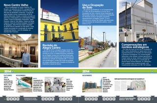 PrestaçãodeContas
TransparênciaPública
GovernoPauloAlexandre
Barbosa•2013/2020
46 47
Novo Centro Velho
Para a revitalização do Centro Histórico, foi
lançado, em setembro de 2019, o programa Novo
Centro Velho, contemplando incentivos fiscais a
284 tipos de atividades comerciais. O pacote de
ações também incluiu investimentos de R$ 44
milhões (Município, Estado e iniciativa privada) em
reformas e restaurações que contemplaram Teatro
Coliseu, Praça da República, Rodoviária, Teatro
Guarany, Casa do Trem Bélico, Outeiro de Santa
Catarina, Casa da Frontaria Azulejada, Armazém
de Bagagens, Sala Princesa Isabel, escadaria
do Monte Serrat e Mosteiro do São Bento. Outra
medida anunciada foi a construção do conjunto
habitacional Santos I, com 50 unidades, na
Avenida São Francisco.
Revisão do
Alegra Centro
No final de 2019, o programa Alegra Centro foi
adequado à Lei de Uso e Ocupação do Solo, san-
cionada em 2018. A medida favoreceu investimen-
tos na Região Central com incentivos fiscais para
empreendimentos habitacionais, financiamento de
reformas por isenção de impostos (até 1,7 mil imó-
veis beneficiados), revisão dos níveis de proteção
de antigas edificações pelo Conselho de Defesa do
Patrimônio Cultural de Santos.
OUTUBRO NOVEMBRO
04/11
Início das
obras da
Policlínica
Aparecida e
Espaço do
Idoso
29/10
Início da
construção da
Policlínica São
Bento, com a
presença do
governador
Geraldo Alckmin
01/11
Lançamento do
núcleo de terapia
com pranchas
adaptadas para
pessoas com
deficiência na
Escola Radical
Compensações em
núcleos estratégicos
Por meio da nova Lei de Uso e Ocupação do
Solo, foram atualizadas as regras para novos
empreendimentos em Núcleos de Intervenção
e Diretrizes Estratégicas. As compensações
referentes a dois desses núcleos garantiram à
Cidade todas as obras viárias e arquitetônicas
da Nova Ponta da Praia e a construção da
escola Paulo Gomes Barbosa, no Jabaquara,
tudo custeado pela iniciativa privada, com
investimentos estimados em R$ 130 milhões.
Uso e Ocupação
do Solo
De autoria da Prefeitura, a Lei Complementar
nº 1.006, de 2018 atualizou a Lei de Uso e
Ocupação do Solo, criando Zonas Especiais de
Renovação Urbana, com incentivos a habitações
de interesse social e mercados populares,
especialmente na Região Central. O novo
planejamento urbano da Cidade está associado
aos corredores de transportes público, como
ônibus e VLT.
NOVEMBRO
06/11
Entrega de
160 moradias
do conjunto
Caneleira 4 com
a presença do
governador
Geraldo
Alckmin
2014 2014
 