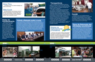 PrestaçãodeContas
TransparênciaPública
GovernoPauloAlexandre
Barbosa•2013/2020
122 123
AGOSTO
06/08
Inauguração
da Policlínica
São Bento
Drive Thru
A Prefeitura inovou ao oferecer testagem por
meio de drive thrus.
Blitz Covid
Os testes também foram levados a todos os
cantos do Município por meio da Blitz Covid.
Em três oportunidades, as ações chegaram a
equipamentos municipais da Zona Noroeste,
Morros, Área Continental e Centro.
Unindo a Baixada contra a covid
Como presidente do Condesb (Conselho de Desenvolvimento
Metropolitano da Baixada Santista), Paulo Alexandre Barbosa liderou
a articulação das cidades da Região e suas respectivas secretarias
de saúde no enfrentamento a pandemia de Covid-19. Com a criação
de um Plano Regional de Contingência, foi possível definir medidas
sanitárias preventivas e conjuntas entre as nove cidades da Baixada.
Além disso, Paulo Alexandre também trabalhou para a obtenção
de recursos para a compra de insumos e equipamentos junto aos
governos Estadual e Federal.
Dados de
monitoramento
A partir de junho de 2020,
todos os dados referentes
à covid-19 na Baixada
Santista foram centralizados
em um único sistema,
desenvolvido pela Prefeitura,
no qual constam informações
sobre casos confirmados,
óbitos e ocupação de leitos
hospitalares. A ferramenta
serviu ao monitoramento
da classificação regional,
de acordo com o Plano São
Paulo, criado pelo Estado para
definir o processo de retomada
econômica.
26.446
PESSOAS
Foram testadas
+39 mil
foram testadas
SETEMBRO
03/09
Inauguração
da Vila
Criativa do
Caruara
2016 2016
Transparência
A fim de garantir total transparência sobre os
gastos no combate à covid-19, em maio de 2020
a Prefeitura criou um portal de monitoramento que
pode ser acessado por qualquer munícipe para
conferir todas as despesas.
Foi criada a comissão especial de fiscalização
das compras e contratações realizadas para o
enfrentamento da pandemia, formada por quatro
integrantes (não remunerados), que representam a
Associação Paulista de Medicina (APM) de Santos,
a Associação Comercial de Santos (ACS), a Ordem
dos Advogados do Brasil (OAB) - Subseção de
Santos e o Sindicato das Empresas de Serviços
Contábeis e das Empresas de Assessoramento,
Perícias, Informações e Pesquisas (Sescon).
O Município criou a plataforma Santos
Monitoramento Covid-19, que permite o acesso da
população aos dados epidemiológicos e sobre a
ocupação hospitalar.
Comitê
A Prefeitura criou um Comitê Municipal de
Contingência para Enfrentamento do Coronavírus,
que reúne 38 representantes de vários órgãos
e entidades públicas e privadas e da sociedade
civil de Santos, incluindo integrantes de órgãos de
classe e instituições da área da Saúde.
Plano de Retomada das
Atividades econômicas
Visando a retomada econômica durante o
gradual relaxamento das normas do isolamento
social- processo realizado com critérios técnicos
de acordo com a diminuição da transmissão e
da ocupação hospitalar- a Prefeitura elaborou,
em maio de 2020, o Plano de Monitoramento
e Controle da covid-19 para a retomada das
atividades econômicas. O documento foi
amplamente discutido com todos os setores da
sociedade e os munícipes puderam, inclusive,
apresentar sugestões pela internet.
Prêmio no
Enfrentamento
à Pandemia
Santos foi uma das três cidades contempladas
pelo governo do Estado no 1º Prêmio Parcerias
em Ação, por manter, entre pessoas com mais de
60 anos, a maior taxa estadual de recuperação
da covid-19, em 87%. No Município, os idosos
representam 20% da população.
 