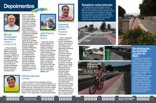 PrestaçãodeContas
TransparênciaPública
GovernoPauloAlexandre
Barbosa•2013/2020
184 185
Depoimentos
Manoel
Constantino
dos Santos
Vereador e
morador da ZN
O Paulo Alexandre
nasceu em um berço
político e aprendeu a
lidar com as pessoas.
Governou a Cidade com
tranquilidade, nunca o vi
aborrecido. Teve todas
as contas aprovadas
pelo Tribunal de Contas
e nunca deixou de
cumprir a constituição,
destinando até mais
do que o previsto no
orçamento para a
Carmem de Lima
cozinheira
Gosto de paixão do Paulo Alexandre desde a
primeira vez que o vi. Foi um Prefeito excelente, que
cuidou da Zona Noroeste. Hoje temos coleta seletiva,
limpeza das ruas, parquinhos para crianças e praças
com equipamento de ginástica pra nós. E vejo uma
Zona Noroeste mais limpa. Pode entrar qualquer
Prefeito, mas o legado dele é de paixão pela Cidade.
José Pascon
Rocha
Diácono
Para mudar mesmo
a Zona Noroeste, só o
Paulinho! Ele fez um
trabalho excelente. É
um jovem com boas
ideias e soube aproveitar
o conhecimento que
adquiriu como deputado
e secretário de Estado,
trazendo recursos para
Santos. O resultado ele
colheu conseguindo
eleger seu sucessor.
Uma parceria bem feita,
visando o bem social
dá certo em qualquer
lugar e o Paulo soube
trabalhar isso.
Everandy
Cirino dos
Santos
Presidente
Sindaport	
Tenho a satisfação
de dizer que fui o
primeiro sindicalista a
vestir a camisa de sua
candidatura, mesmo
com divergências
ideológicas partidárias.
Falar do Paulo
Alexandre é fácil.
Durante os oito anos,
ele sempre deixou
as portas de seu
gabinete abertas para
os portuários. Além
de discutir uma maior
integração na relação
porto x cidade, Paulo
Alexandre sempre
esteve atento aos
assuntos ligados
à então Codesp,
Portus, greves dos
trabalhadores e nunca
virou as costas para os
portuários. Ele cumpriu
os compromissos
dele e fez obras muito
importantes que deram
uma nova cara para
Santos. Seguramente, o
Paulo Alexandre foi um
dos melhores prefeitos
que a Cidade já teve.
saúde e educação.
Mesmo na pandemia,
cumpriu tudo o que
tinha iniciado, fazendo
um trabalho excelente
nos Morros, Ponta da
Praia e Zona Noroeste.
Ninguém achava que
fosse entregar as
obras da Entrada da
Cidade, mas, mesmo na
quarentena, ele trabalhou
incessantemente e
concluiu as intervenções.
A Nova Entrada de
Santos foi um presente
para os Santistas. A Zona
Noroeste se desenvolveu
bastante. Entregou
conjuntos habitacionais,
pavimentou nossas
ruas, a Avenida Nossa
Senhora de Fátima
teve tratamento VIP
e a reurbanização da
Avenida Haroldo de
Camargo beneficiou
muito os moradores.
Em mais de 36 anos
de legislativo nunca vi
nada igual. Foi um dos
melhores Prefeitos que
Santos já teve.
Revitalização
da Avenida
Jovino de
Melo
AAvenida Jovino de Melo, na
Zona Noroeste, recebeu me-
lhorias nos seus 1.550 metros
de extensão. Foram novas sar-
jetas, pavimentação, passeios
dentro dos padrões Calçada
para Todos e embutimento
de dutos. Além de moderna
sinalização, mobiliário urbano
e iluminação em LED.
A revitalização incluiu quatro
pontilhões ampliados, nove
passarelas para pedestres,
quatro modernos novos ponti-
lhões para veículos, pessoas
e bicicletas, 1.550 metros de
ciclovia no canteiro central da
pista, modernos pontos de
ônibus e totens e paisagismo
no entorno da ciclovia.
Rotatória reduz trânsito
A instalação de uma nova rotatória, entre as
avenidas Nossa Senhora de Fátima e Jovino de
Melo, no Chico de Paula, reduziu o trânsito na Zona
Noroeste, garantindo uma mobilidade mais ágil
para a população com a redução dos semáforos.
A rotatória terá integração também com o sistema
cicloviário, com novas ciclovias nas avenidas
Jovino de Melo e Eleanor Roosevelt.
 