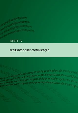 PARTE IV
REFLEXÕES SOBRE COMUNICAÇÃO

 