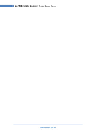 www.contas.cnt.br
4 Contabilidade Básica | Renato Santos Chaves
 