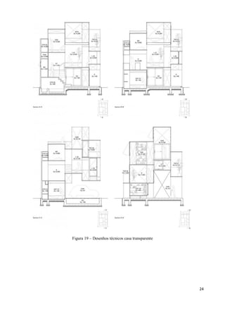 Figura 19 – Desenhos técnicos casa transparente




                                                  24
 