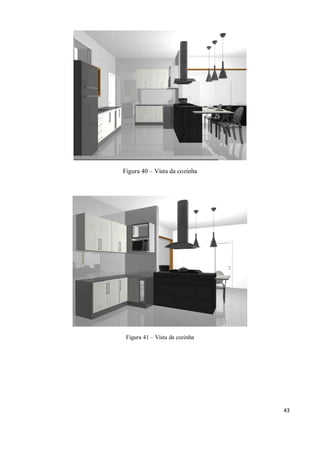 Figura 40 – Vista da cozinha




 Figura 41 – Vista da cozinha




                                43
 