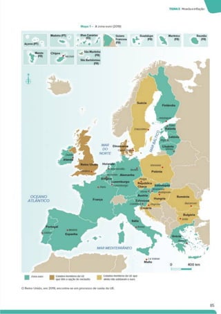 TEMAS Moedae inflação
A zona euro (2019)
O Reino Unido, em 2019. encontra-se em processo de sarda da UE.
85
 