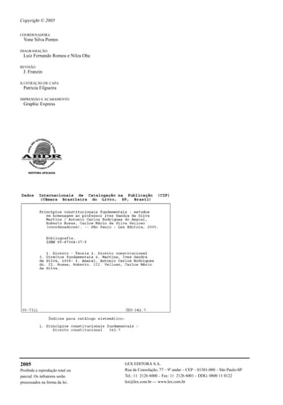 Copyright © 2005

COORDENADORA
 Yone Silva Pontes

DIAGRAMAÇÃO
 Luiz Fernando Romeu e Nilza Ohe

REVISÃO
 J. Franzin

ILUSTRAÇÃO DE CAPA
 Patricia Filgueira

IMPRESSÃO E ACABAMENTO
 Graphic Express




2005                               LEX EDITORA S.A.
Proibida a reprodução total ou     Rua da Consolação, 77 – 9º andar – CEP – 01301-000 – São Paulo-SP
parcial. Os infratores serão       Tel.: 11 2126 6000 – Fax: 11 2126 6001 – DDG: 0800 11 0122
processados na forma da lei.       lex@lex.com.br — www.lex.com.br
 