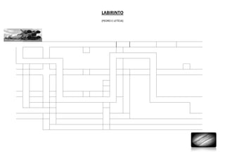 LABIRINTO
(PEDRO E LETÍCIA)
 