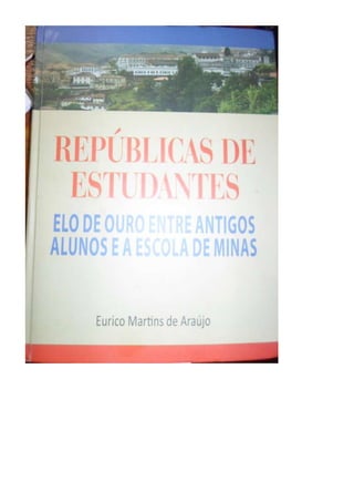 Livro repúblicas de estudantes de eurico martins de araujo em 2013