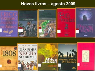 Novos livros – agosto 2009
 