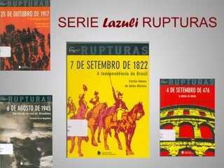 SERIE Lazuli RUPTURAS
 