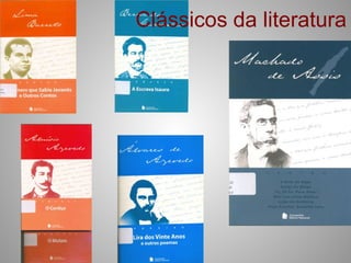 Clássicos da literatura
 