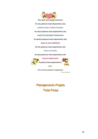 Planejamento ProjetoPlanejamento Projeto
Toda ForçaToda Força
18
 