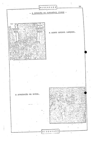 t-----------------        H E S E 11'I 1 O ~

                   l.
                     REUNIKO    DO lUTOH6VEL CLUBE




                                       A SORTE ESTAVA   LANÇADA.




     A APREENSÃO NA SAlDA .




            .---------t        n ::~;_~~_   V_~_:~~
 