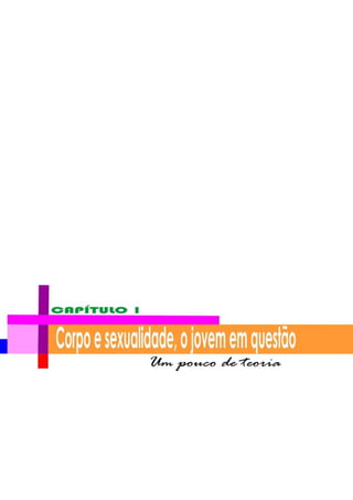 Sexualidade Juvenil
O discurso sobre a sexualidade no espaço escolar




                                                   14
 