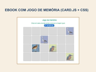 EBOOK COM JOGO DE MEMÓRIA (CARD.JS + CSS)
 