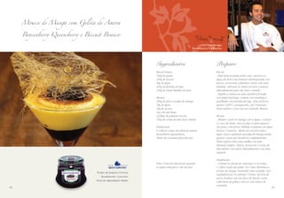 Chef Felipe Ferragut
Restaurante:Le Tire Bouchon
Mousse de Manga com Geléia de Amora
Boysenberry Queensberry e Biscuit Branco
Ingredientes
Biscuit branco
160g de gemas
200g de açúcar
40g de água
200g de farinha de trigo
320g de claras batidas em neve
Mousse
300g de purê ou polpa de manga
10g de água
30g de açúcar
Suco de um limão
4 folhas de gelatina incolor
150g de creme de leite fresco batido
Finalização
6 colheres (sopa) de geléia de amora
Boysenberry Queensberry
Ninho de caramelo para decorar
Dica: O biscuit está pronto quando
se espeta uma faca e ela sai seca
Preparo
Biscuit
- Bata bem as gemas junto com o açúcar e a
água até ficar uma mistura esbranquiçada. Aos
poucos, acrescente a farinha e mexa com uma
espátula. Adicione as claras em neve e misture
delicadamente para não tirar o aerado.
- Espalhe a massa em uma assadeira forrada
com papel manteiga, untado com manteiga e
polvilhado com farinha de trigo. Asse em forno
quente (220°C), preaquecido, por 5 minutos.
Deixe esfriar e corte com aro redondo. Reserve.
Mousse
- Misture o purê de manga com a água, o açúcar
e o suco de limão. Leve ao fogo só para aquecer
um pouco, sem ferver. Hidrate a gelatina em água
fria por 3 minutos. Aperte até escorrer toda a
água. Junte a gelatina na polpa de manga ainda
quente e mexa até dissolvê-la completamente.
Deixe esfriar sobre uma vasilha com gelo,
mexendo sempre. Depois, acrescente o creme de
leite batido e incorpore delicadamente com uma
espátula.
Finalização
- Coloque no fundo de cada taça (4 no total),
1 colher (sopa) da geléia. Por cima, distribua a
mousse de manga, formando uma camada. Leve
à geladeira por no mínimo 5 horas. Na hora de
servir, finalize com um disco de biscuit, outra
colherinha de geléia e decore com ninhos de
caramelo.
5958
Tempo de preparo: 6 horas
Rendimento: 4 porções
Nível de dificuldade: Médio
 
