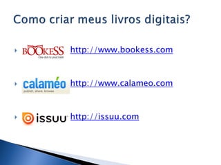    http://www.bookess.com



   http://www.calameo.com



   http://issuu.com
 
