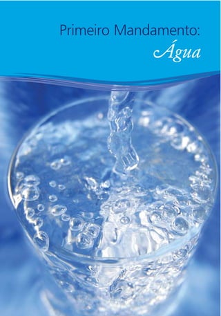 www.icaro.med.br
Primeiro Mandamento:
Água
 