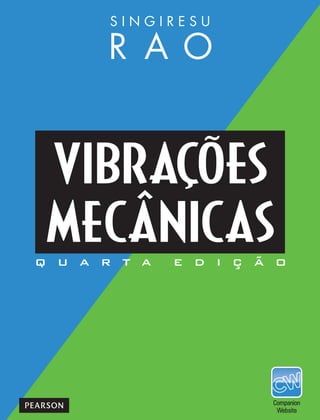 Livro Vibrações Mecânicas - Rao Singiresu - 4ª Ed.pdf