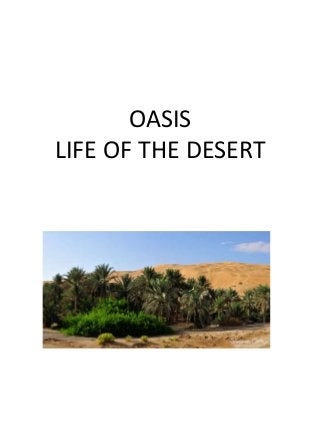 OASIS
LIFE OF THE DESERT
 