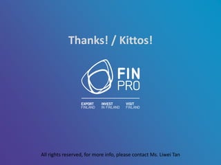 Thanks! / Kittos!
All rights reserved, for more info, please contact Ms. Liwei Tan
 