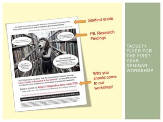 FACULTY
FLYER FOR
THE FIRST
YEAR
SEMINAR
WORKSHOP
 